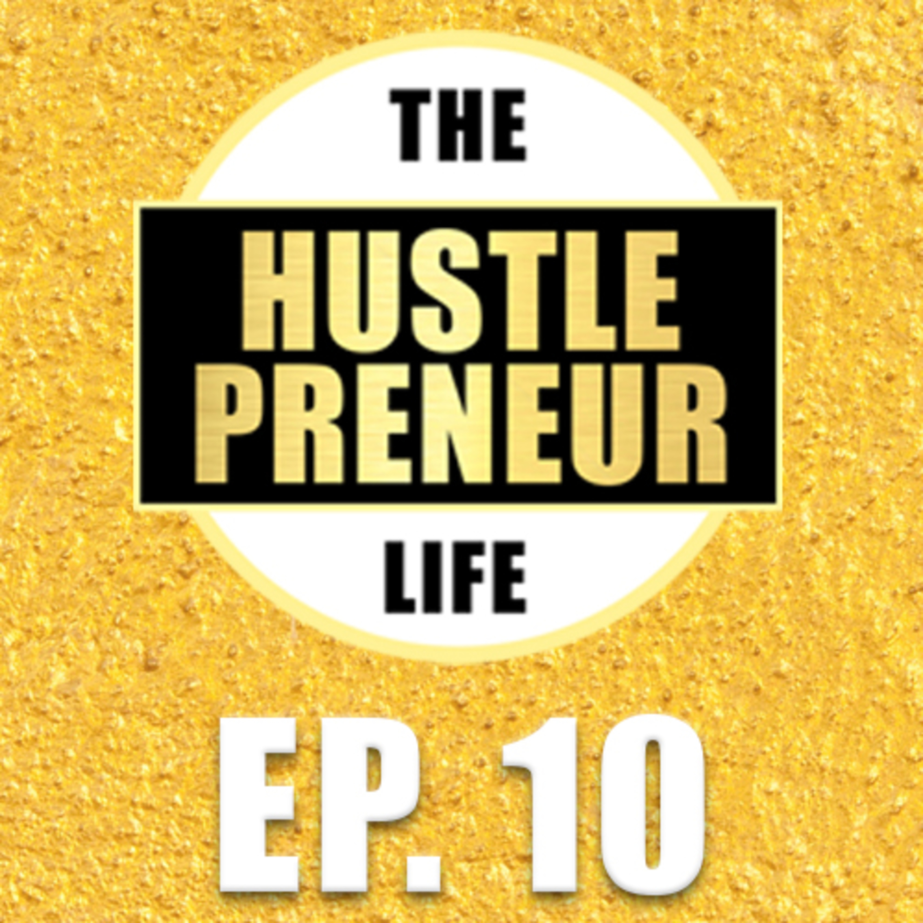The Hustlepreneur Life
