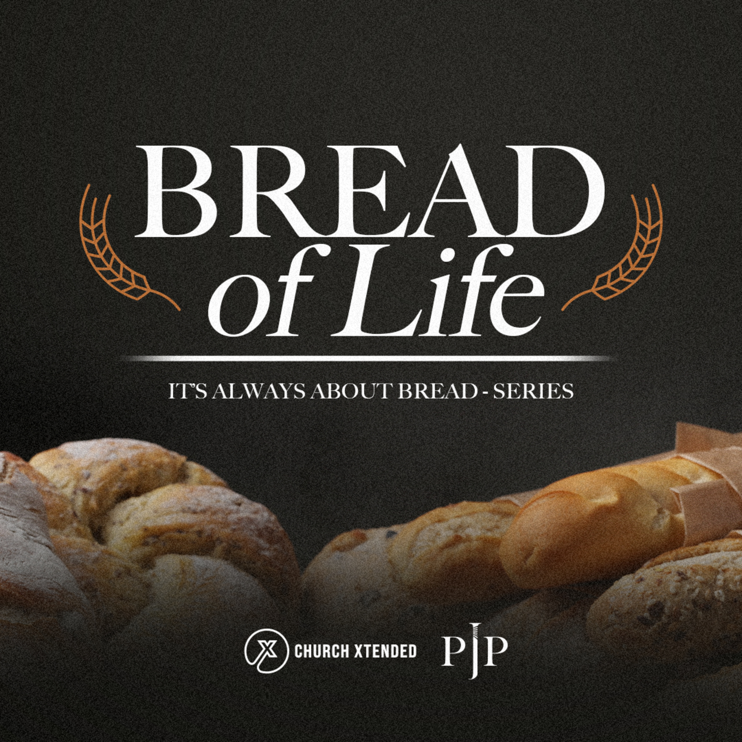 It's Always About Bread: Bread of Life — Pastor JP Fero episode artwork