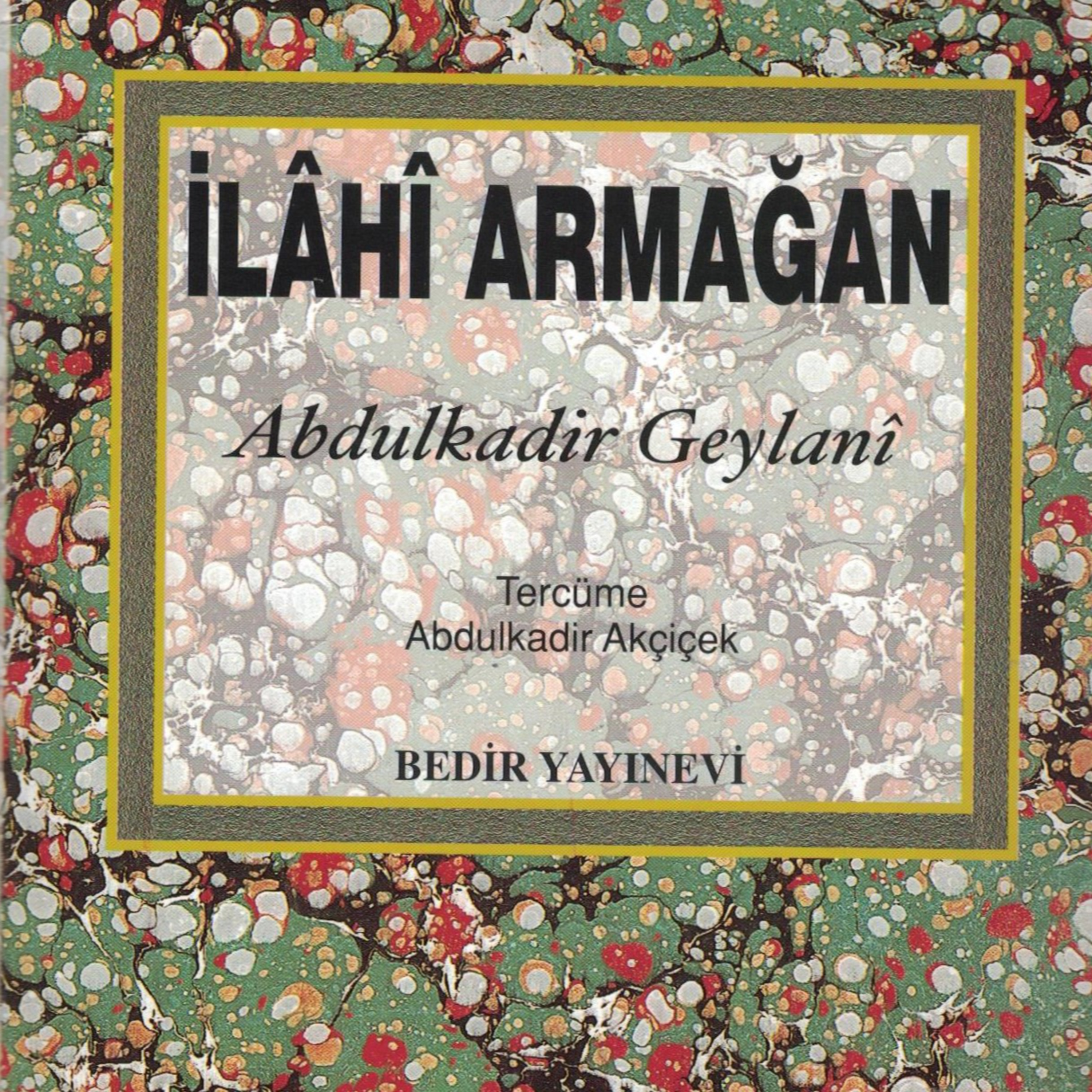 el-FETHUR RABBANİ - 15 MÜMİN'İN KENDİ NEFSİNE İKRAMI ABDÜLKADİR GEYLANİ HZ. NASİHATLERİ