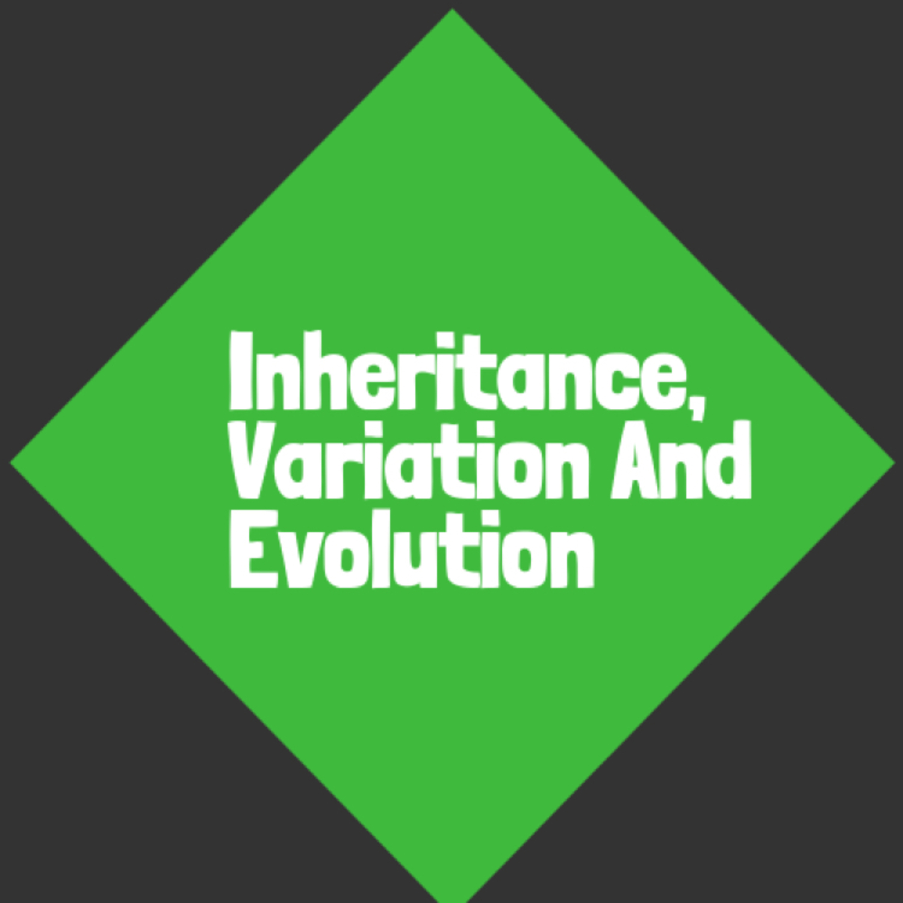 Inheritance, Variation and Evolution! episode artwork