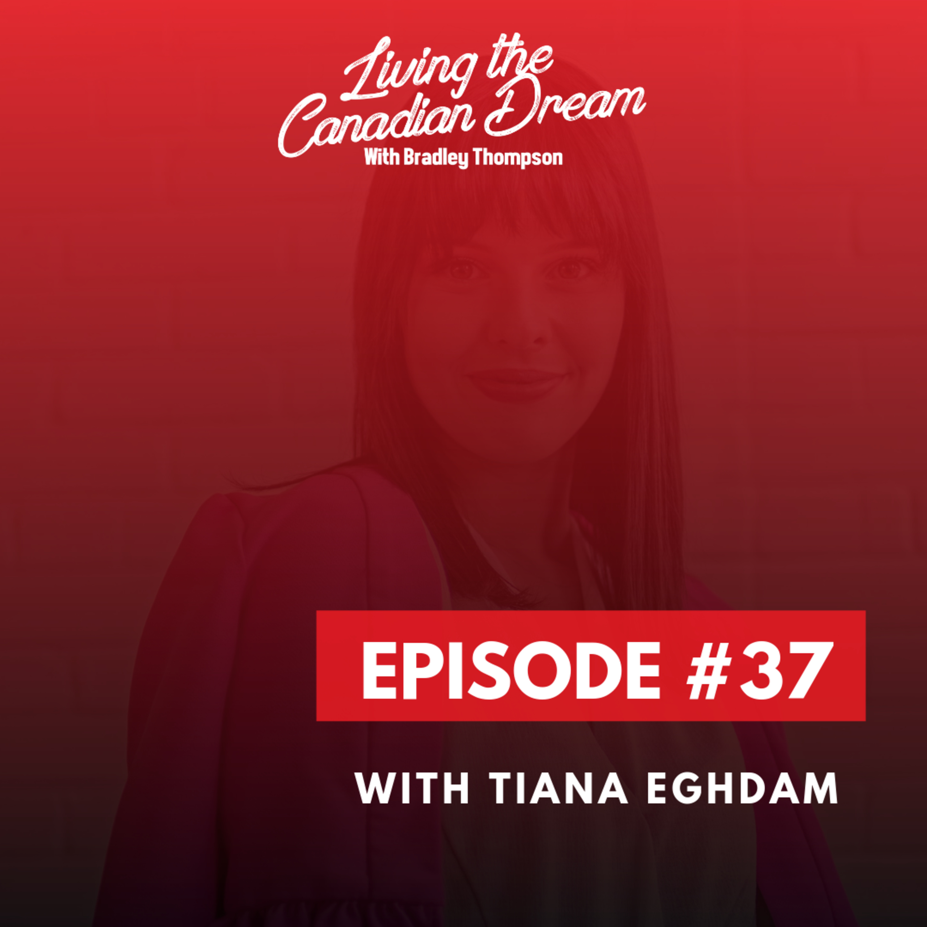Living The Canadian Dream With Bradley Thompson