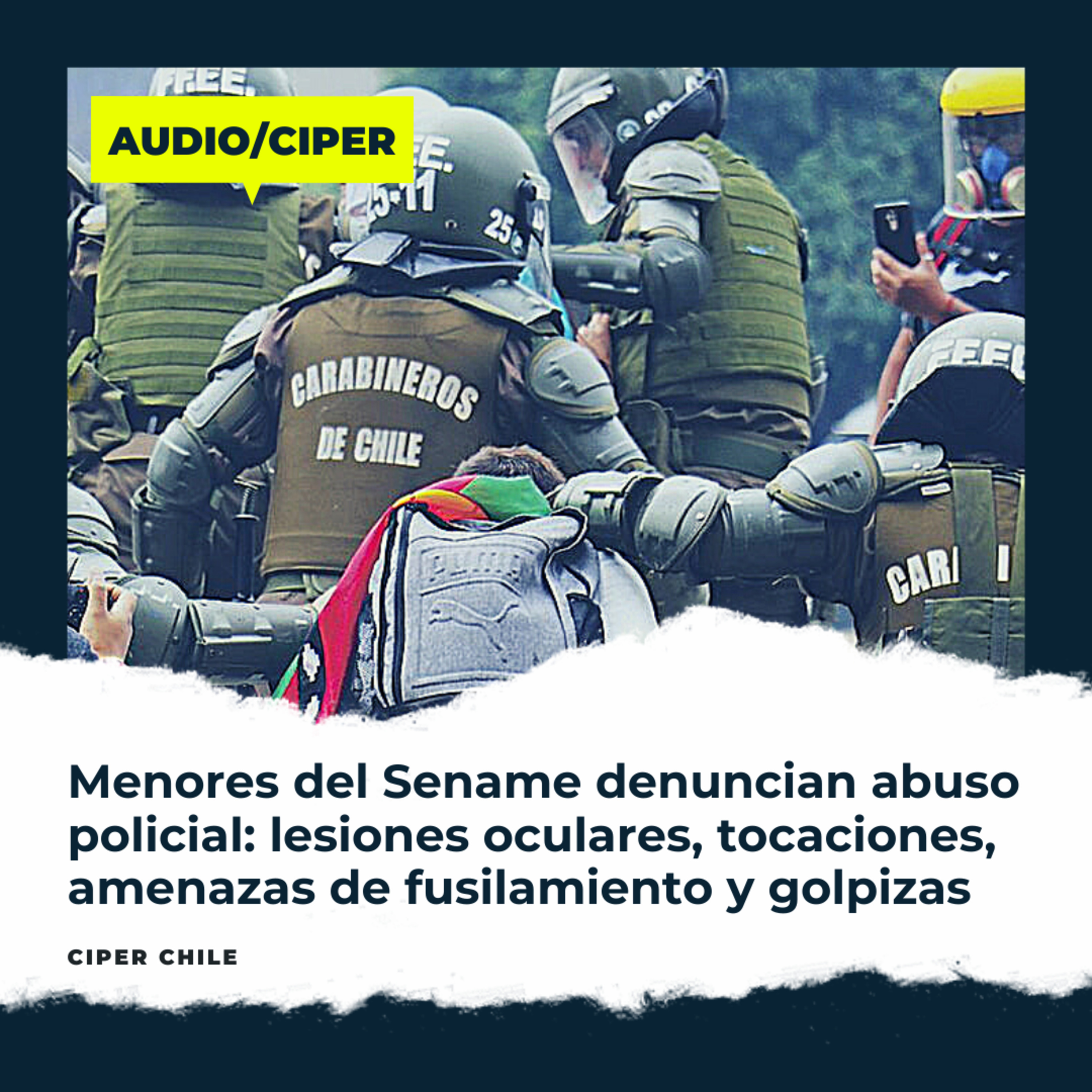 Menores del Sename denuncian abuso policial: lesiones oculares, tocaciones, amenazas de fusilamiento y golpizas