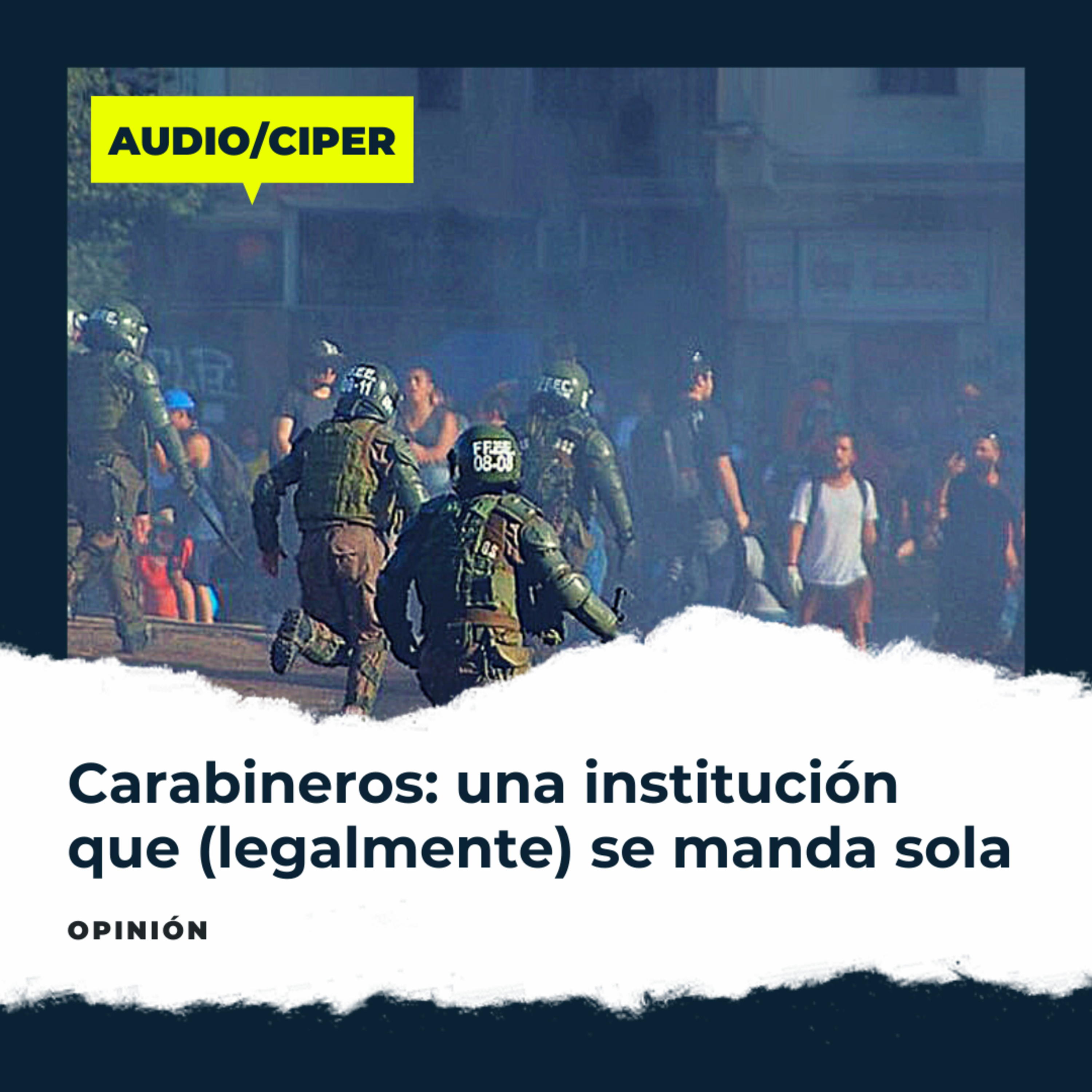 OPINIÓN | Carabineros: una institución que (legalmente) se manda sola