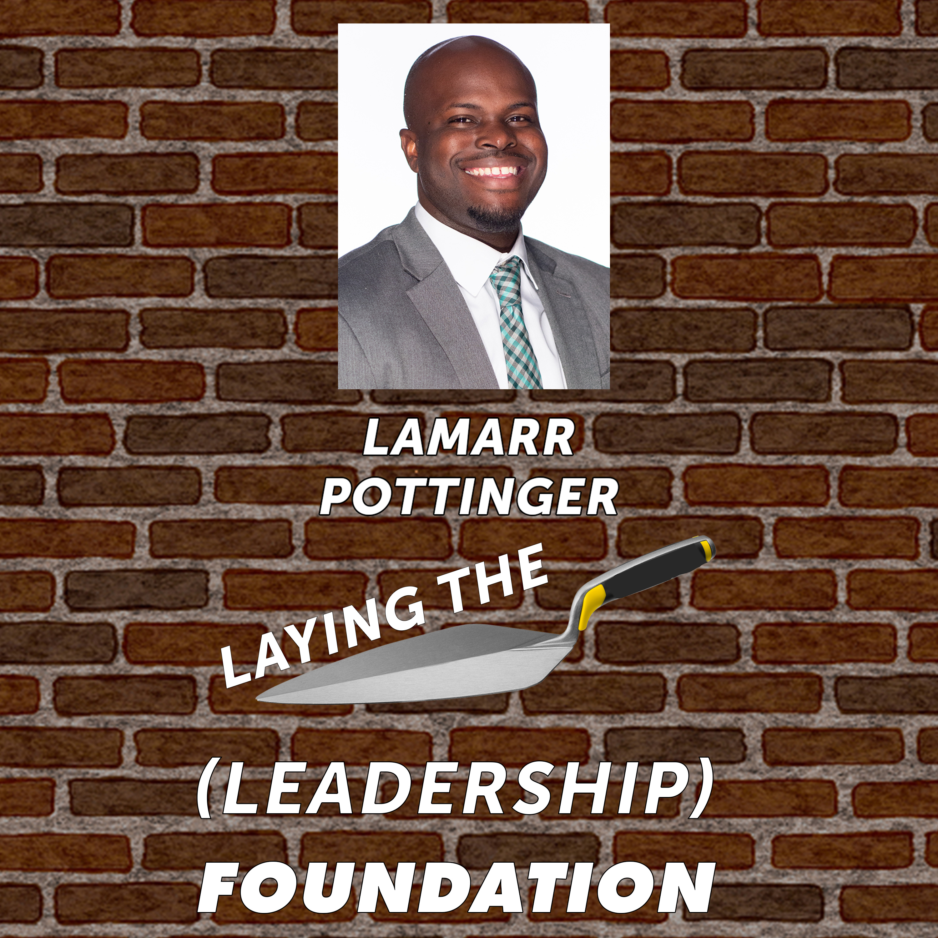 Laying the (Leadership) Foundation