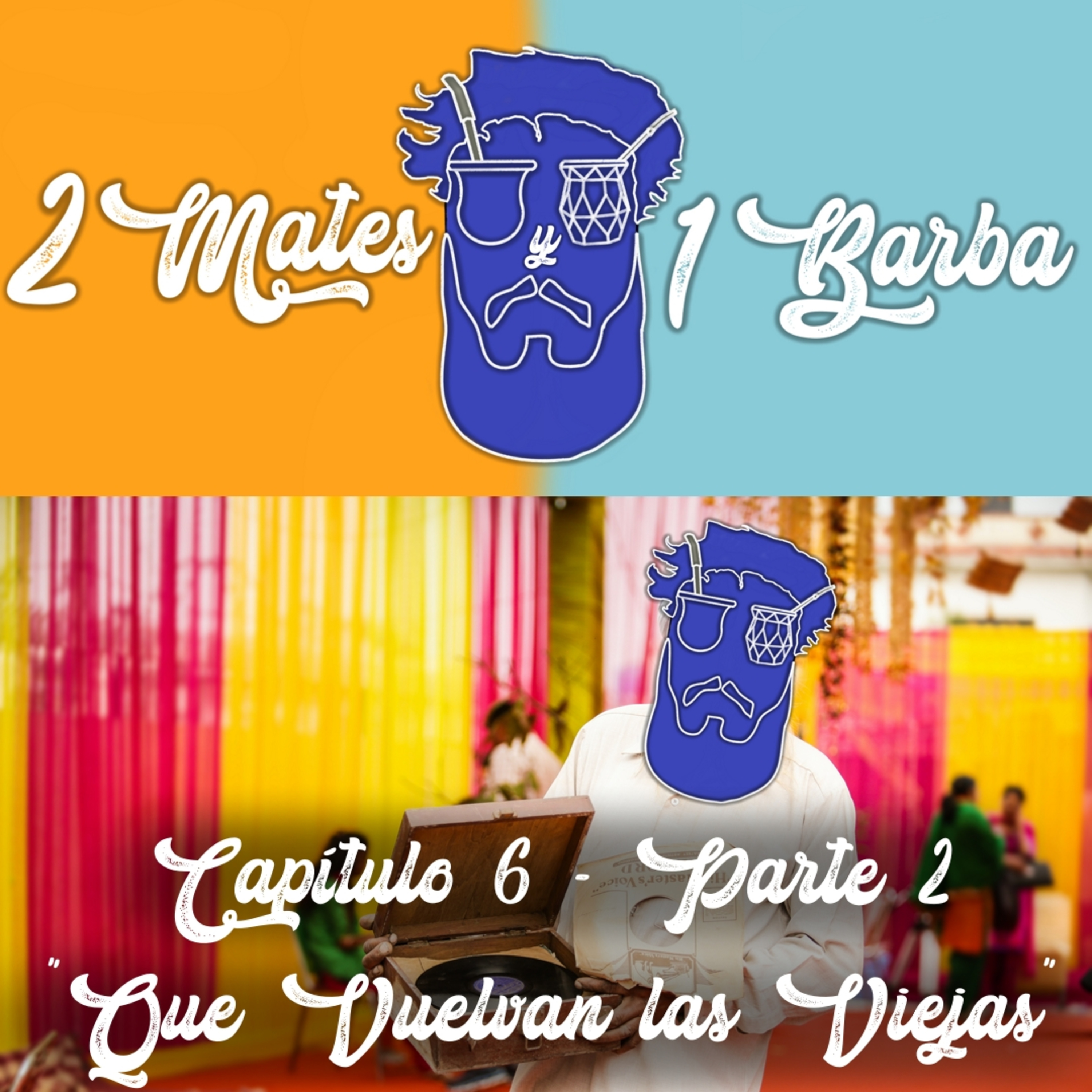 2 Mates y 1 Barba