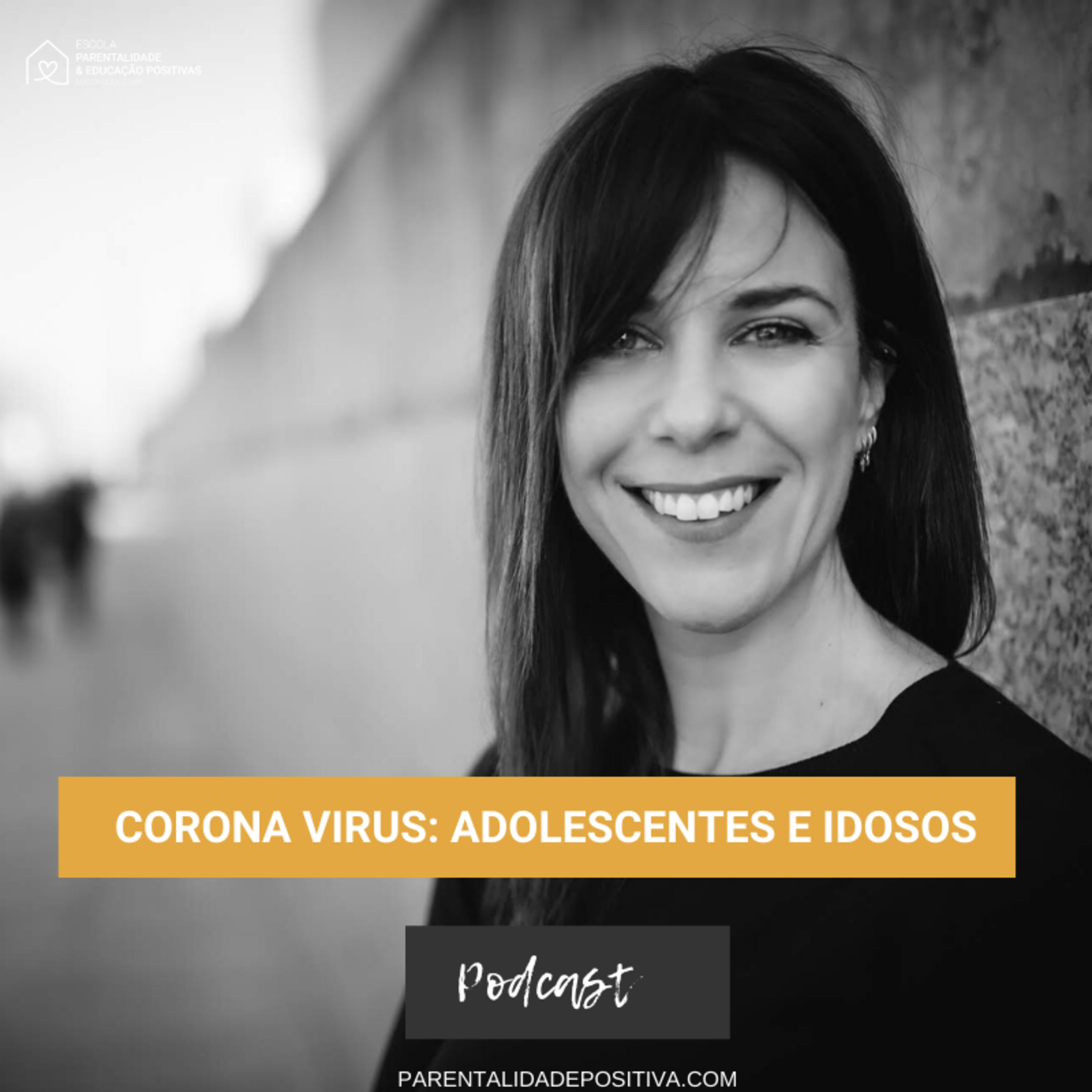 BÓNUS: Corona Vírus: Adolescentes e idosos