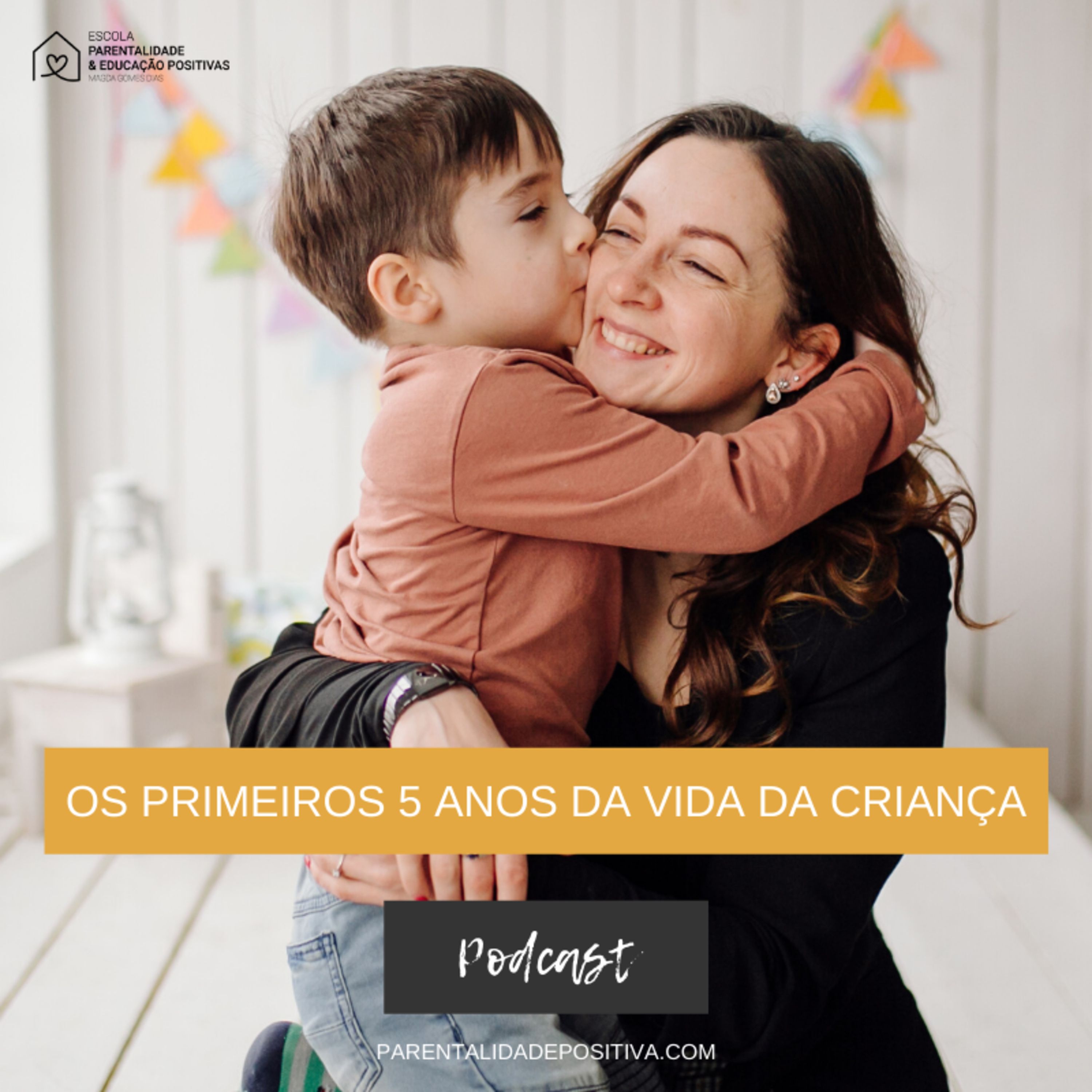 #78 Os primeiros cinco anos da vida de uma criança