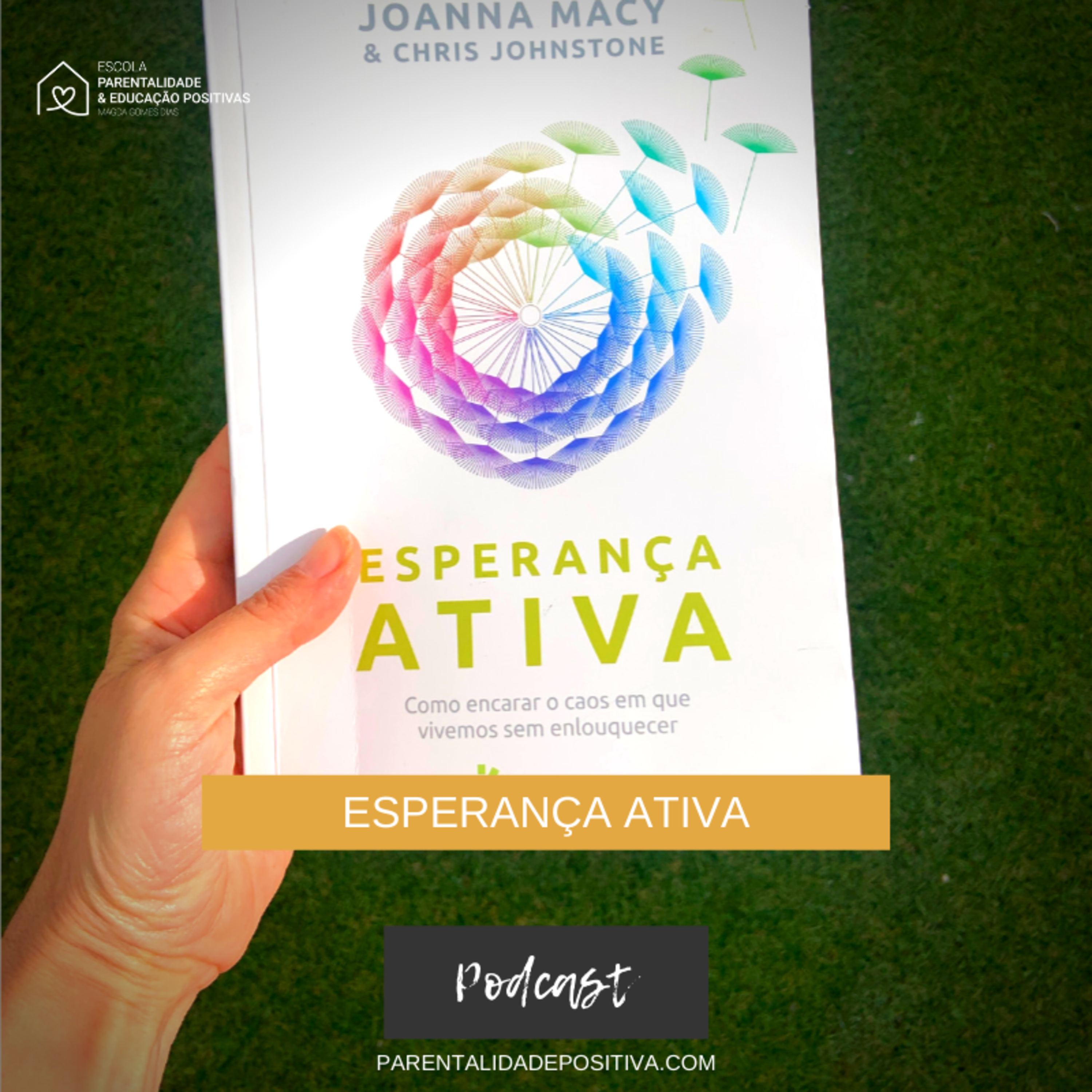 #84 Esperança Ativa e Consciência