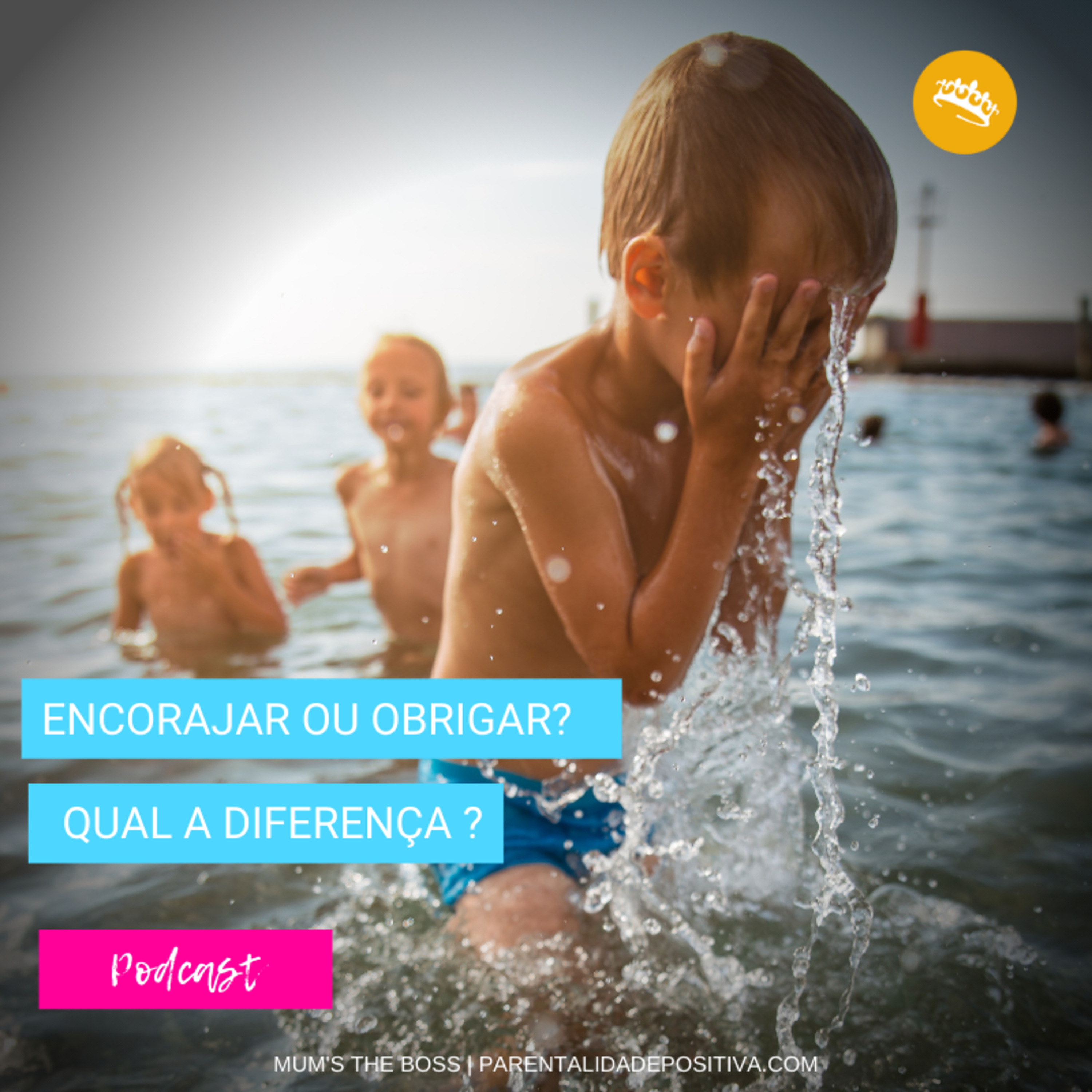 Mum\'s the boss | Parentalidade Positiva