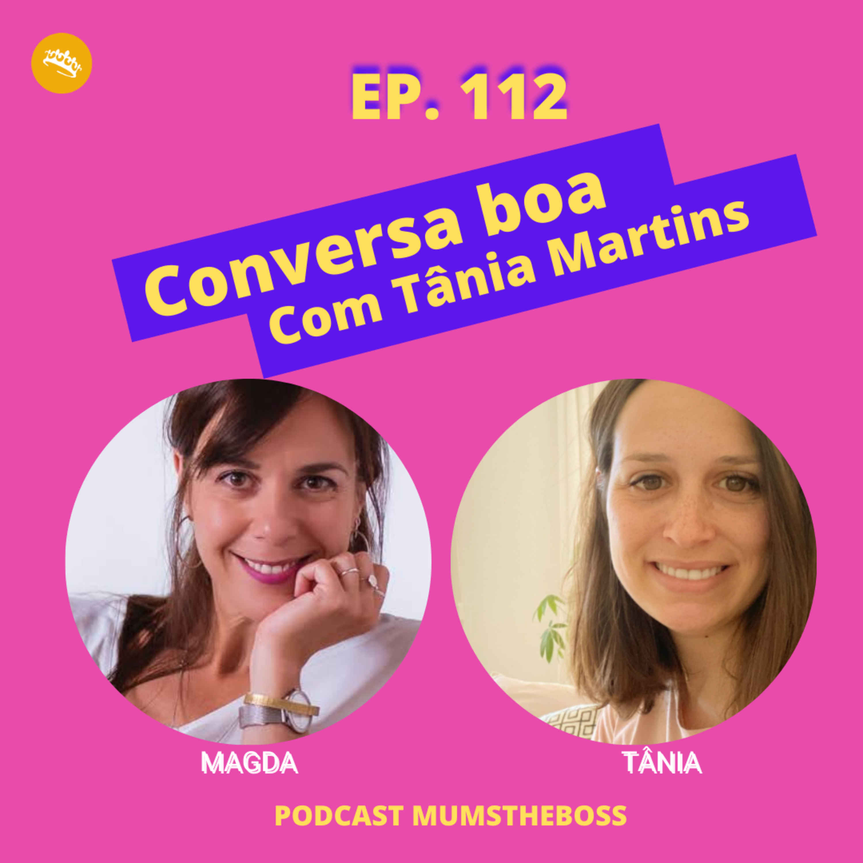 #112 Conversa boa com a Tânia Martins