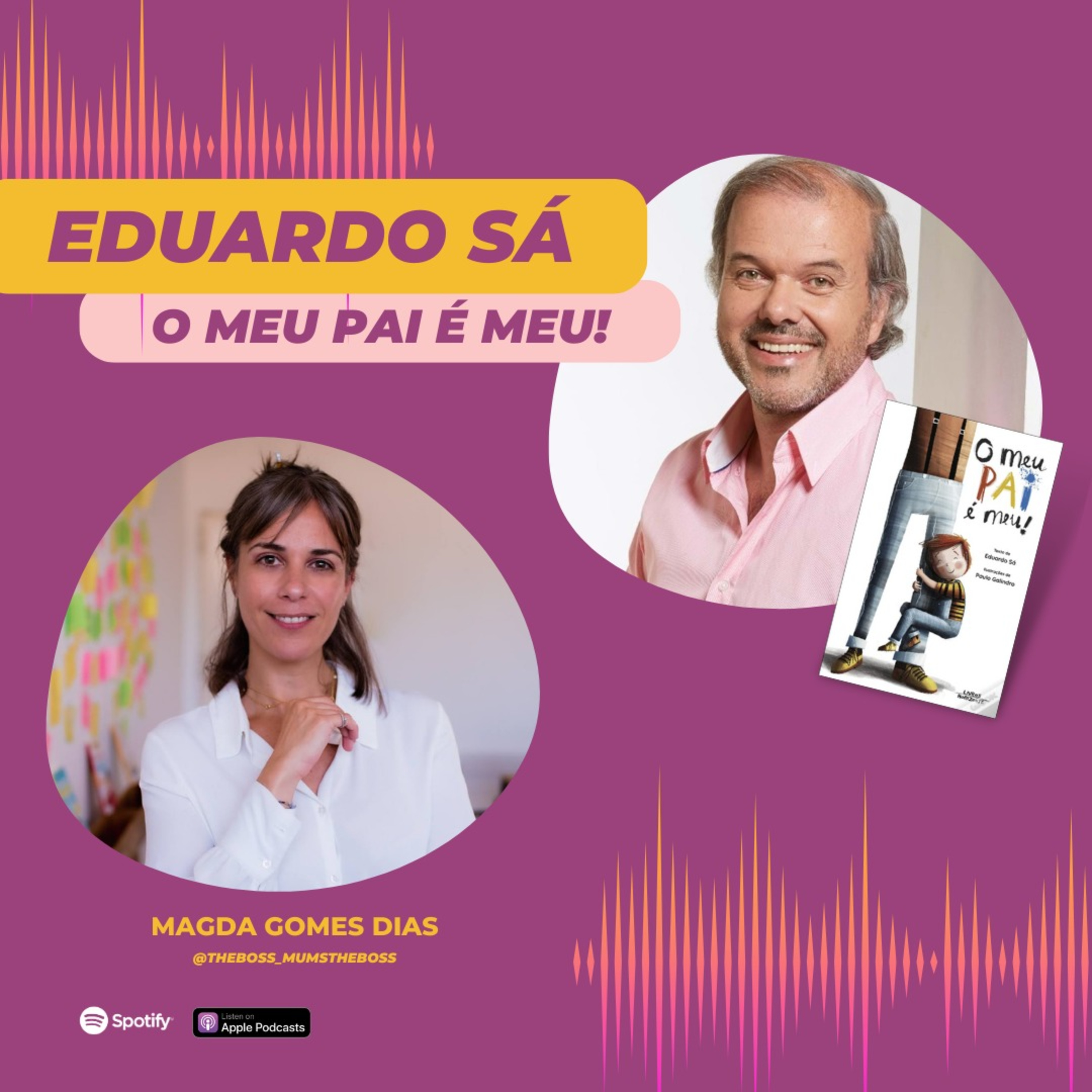 #124 Eduardo Sá ”O meu pai é meu!