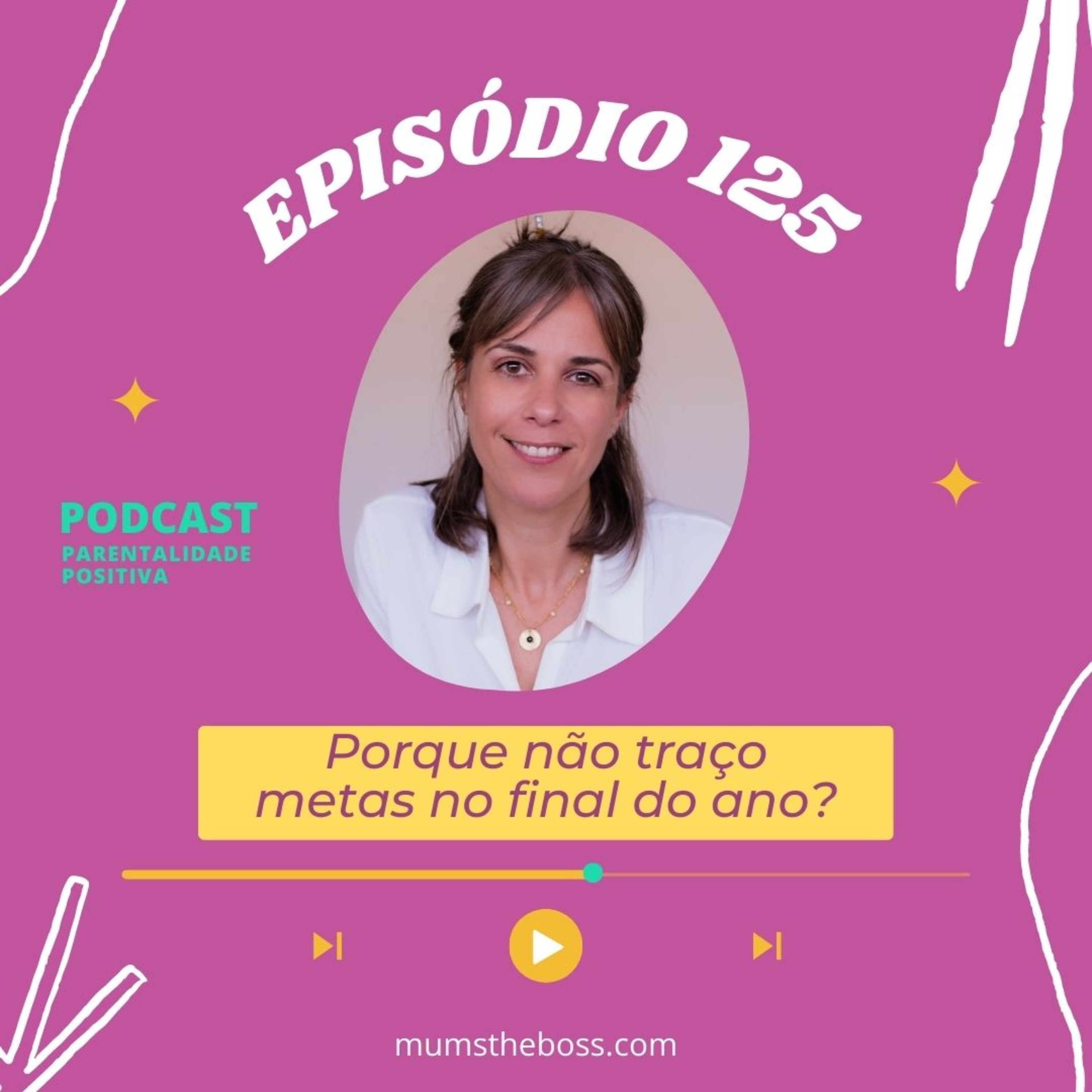 #125 Porque não traço metas no final do ano?