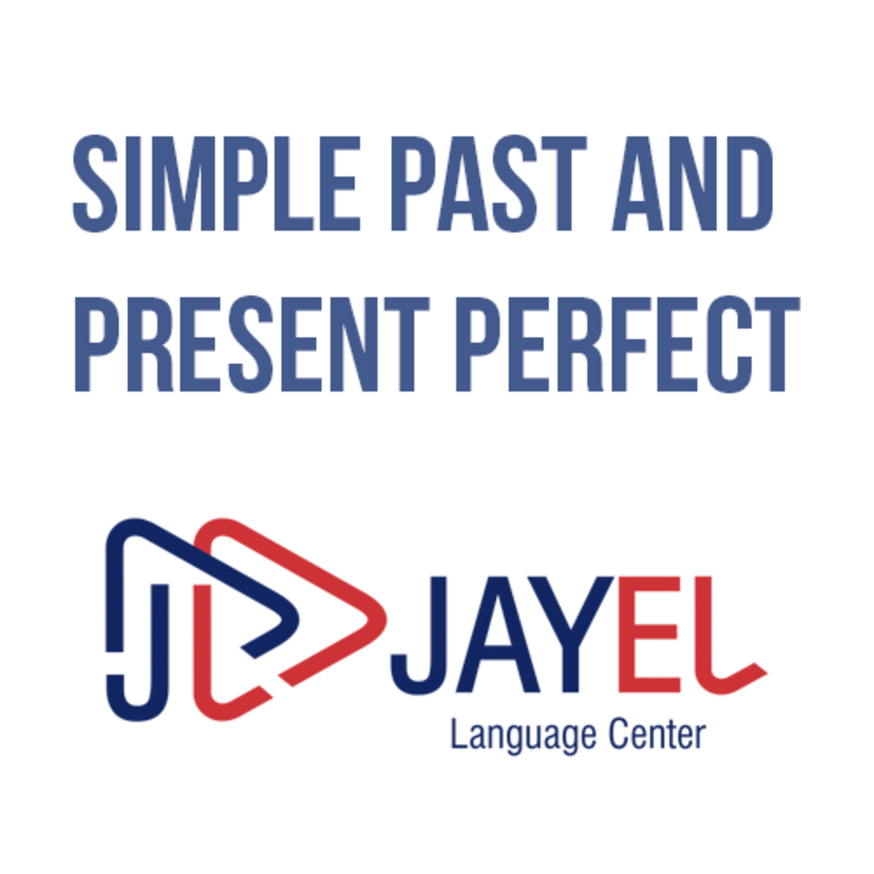 Simple Past and Present Perfect