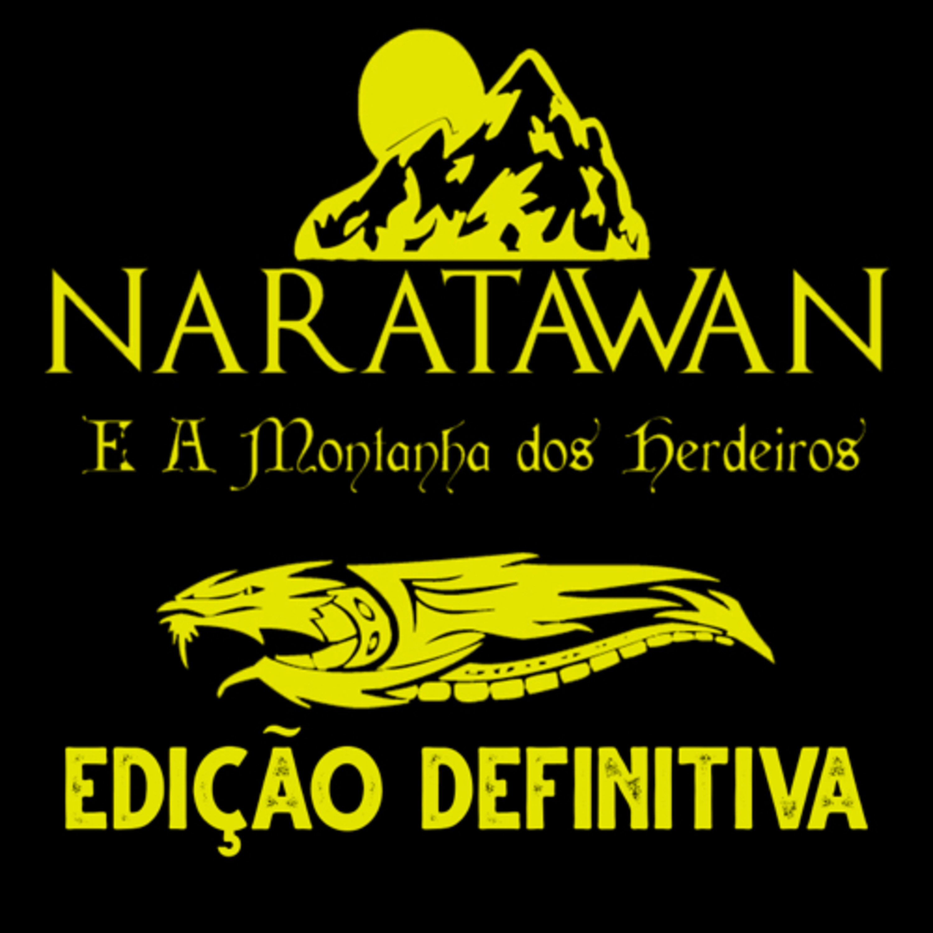 Naratawan e a Montanha dos Herdeiros - Parte 1