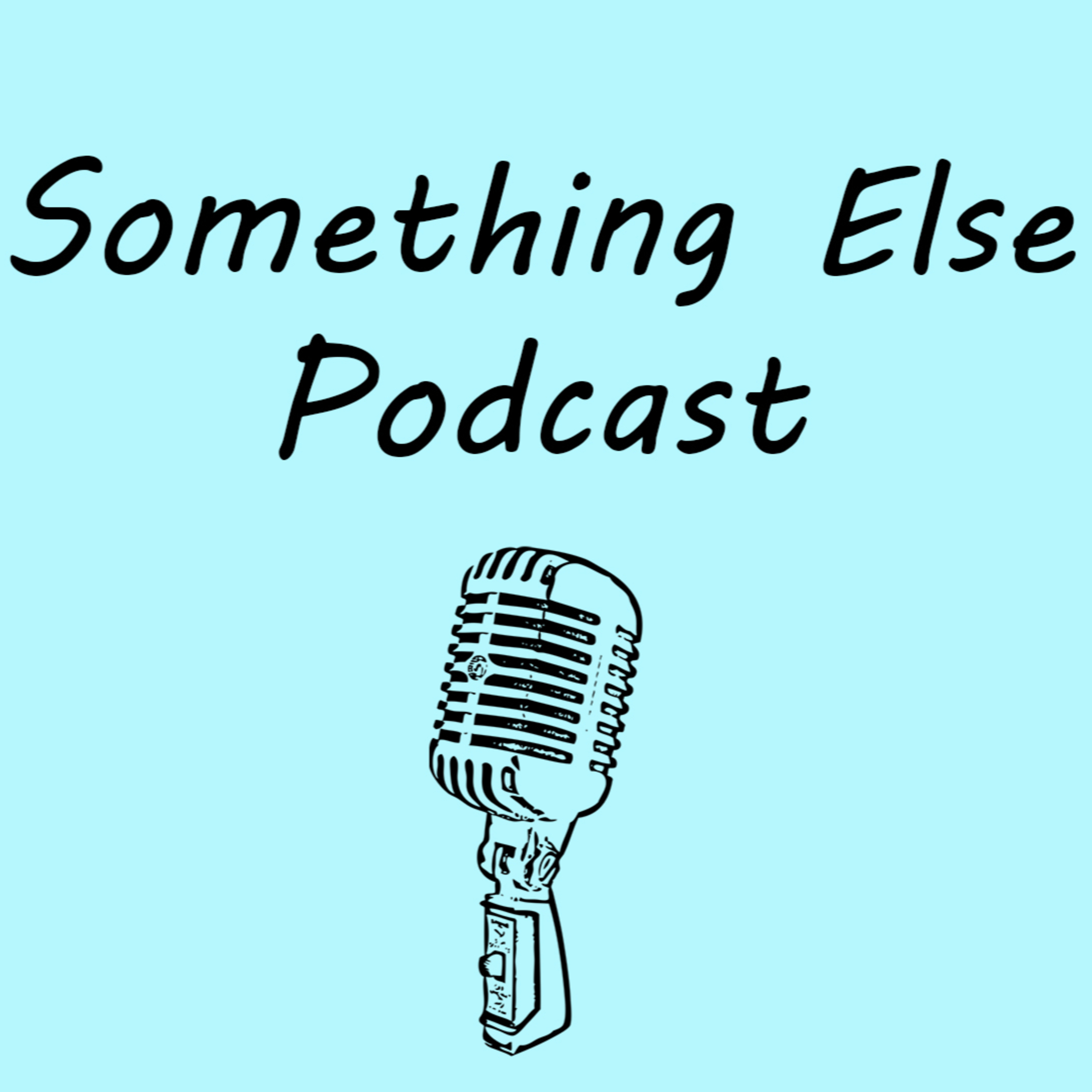 Something Else Podcast
