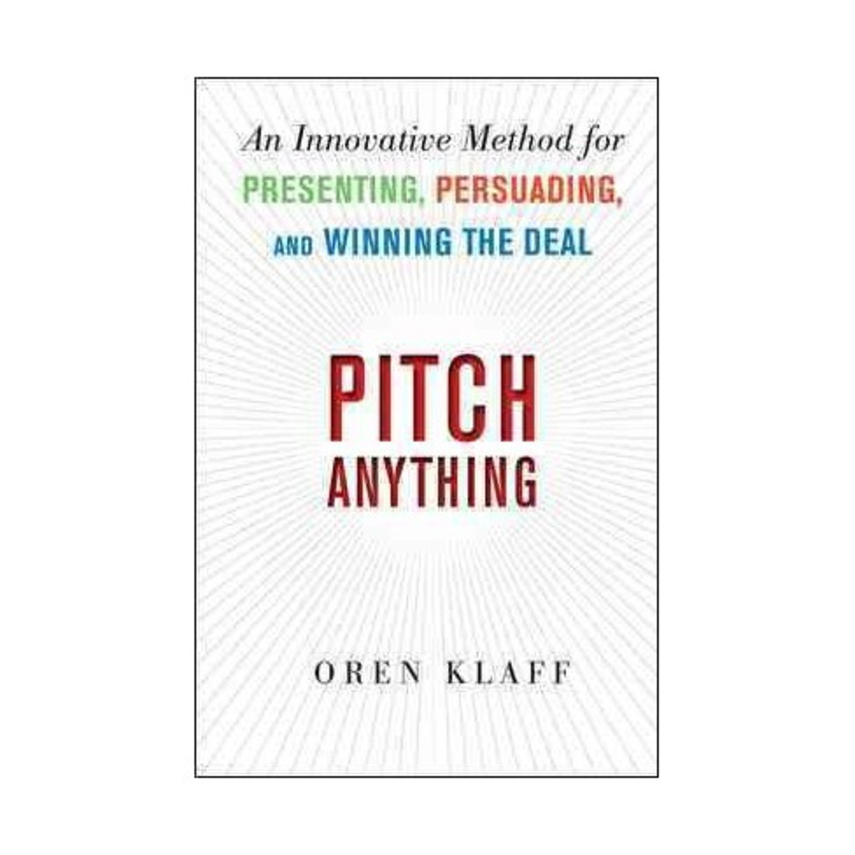 Pitch Anything - Oran Klaff