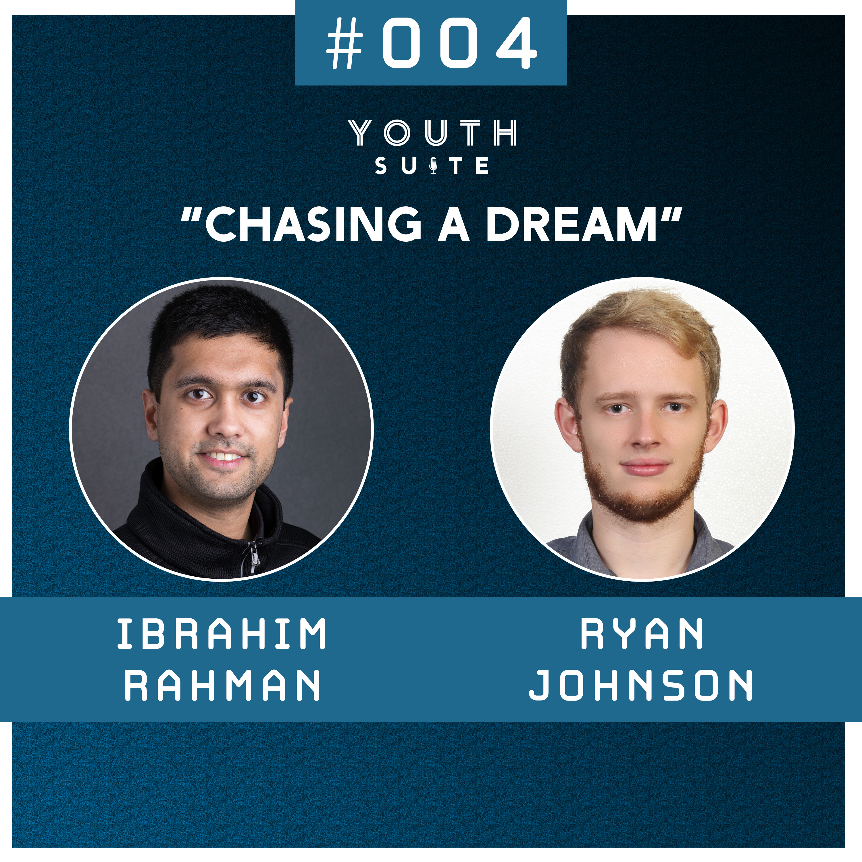 #004 "Chasing a Dream" | Ryan Johnson episode artwork