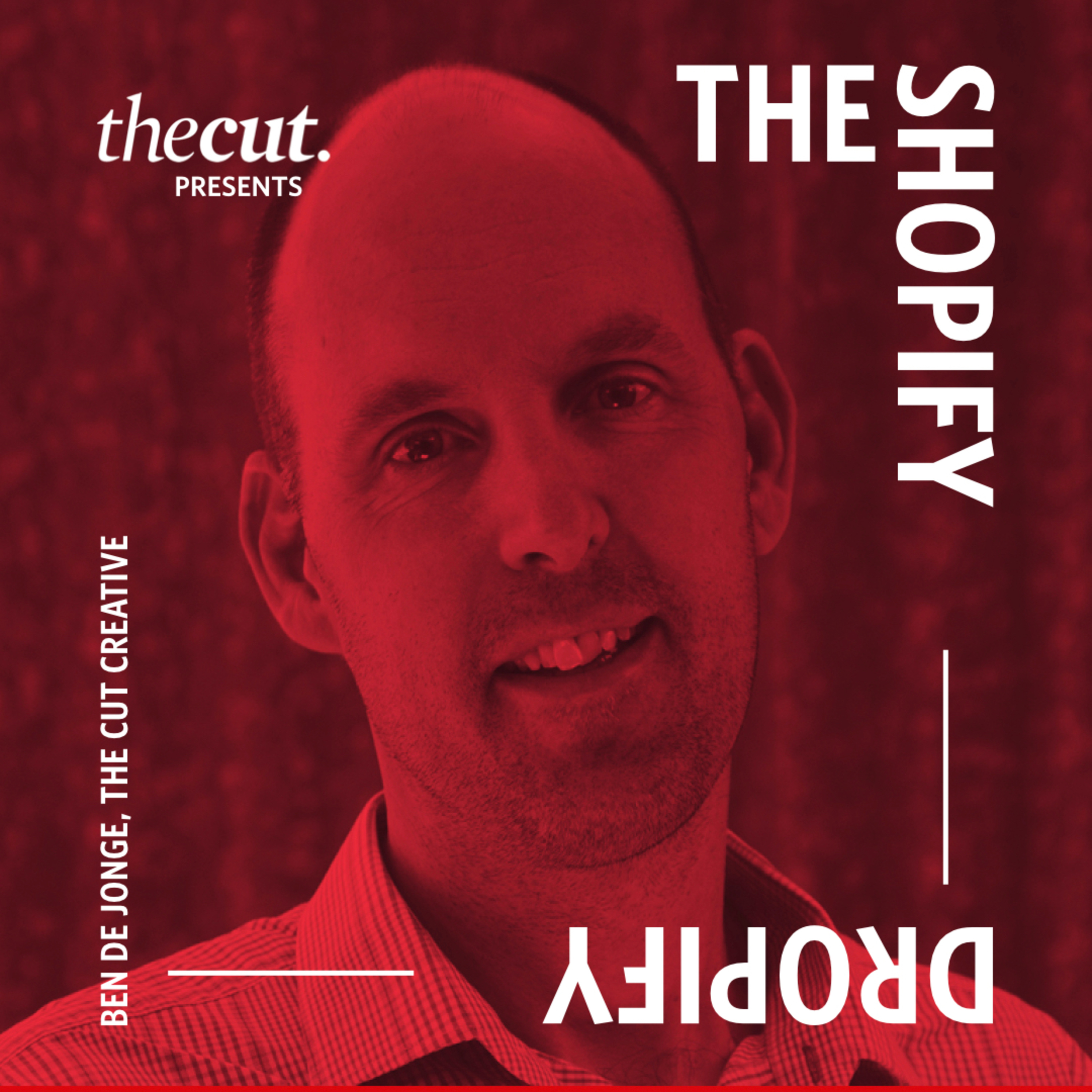 Episode 49 - Shopify - Director Download - Ben from The Cut on the new normal, ecomm & C-19 episode artwork