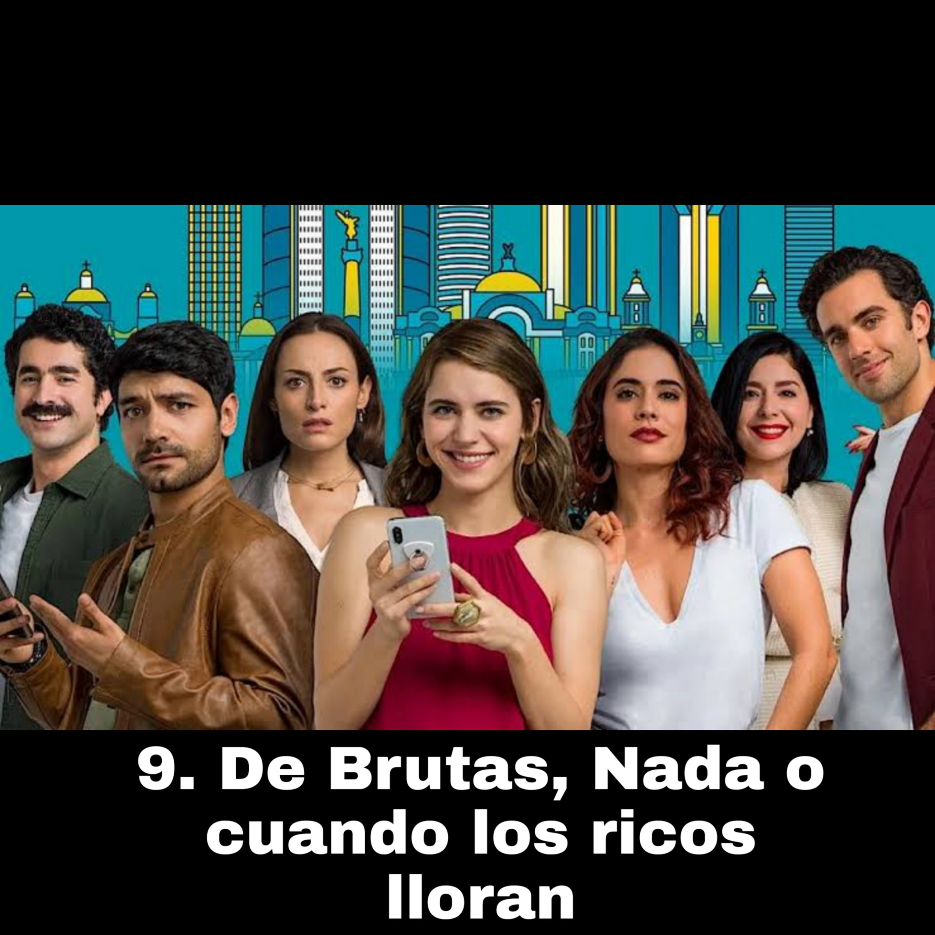 9. De Brutas, Nada o cuando los ricos lloran episode artwork