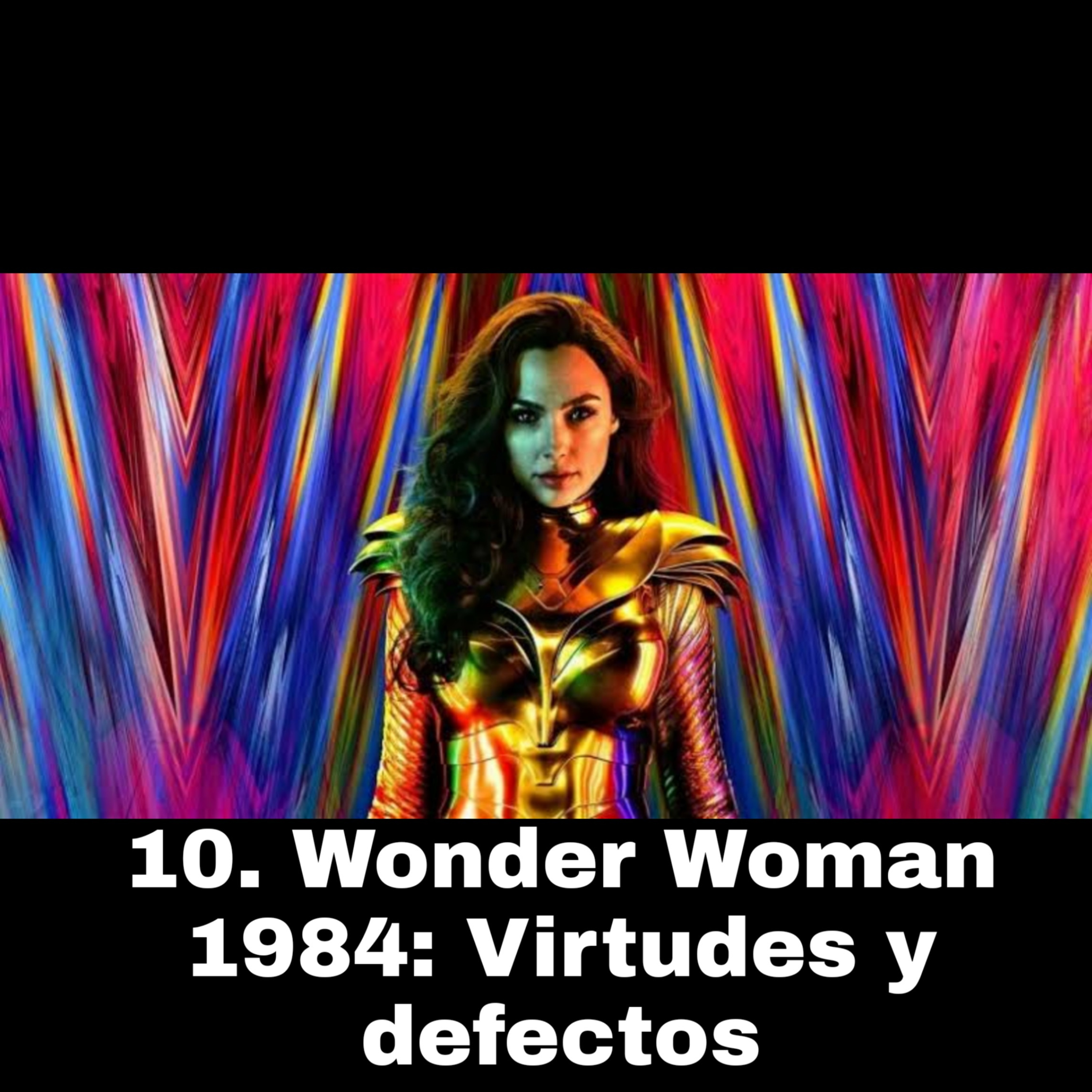 10. Wonder Woman 1984: Virtudes y Defectos episode artwork