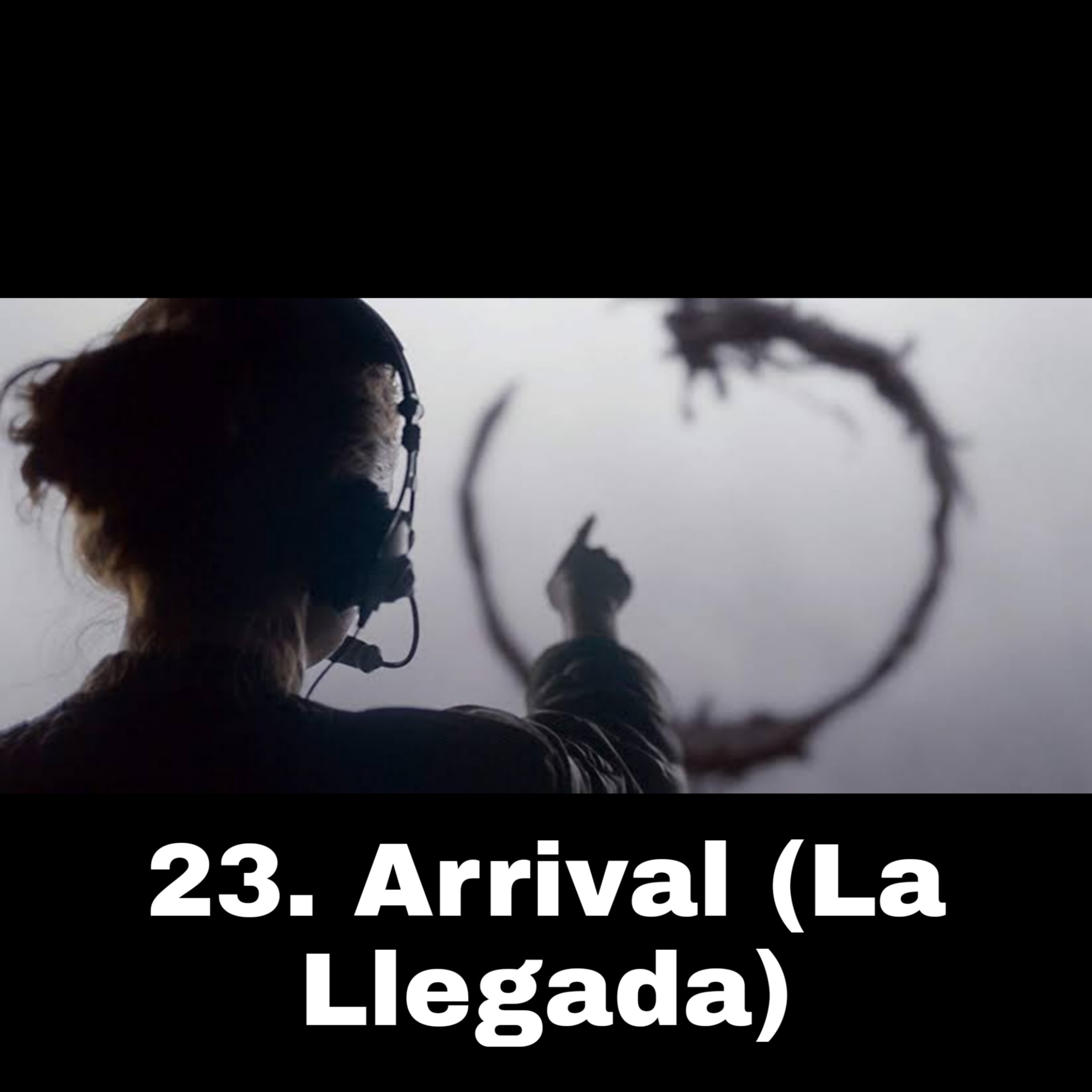 23. Arrival (La Llegada) episode artwork
