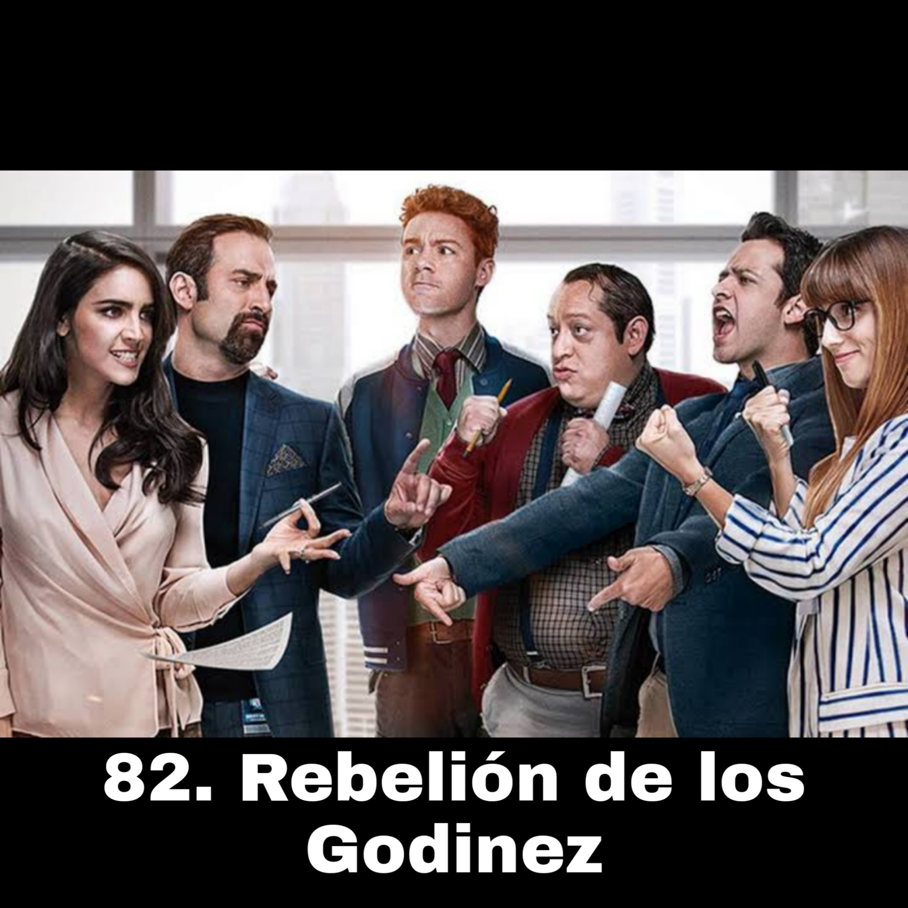 82. Rebelión de los Godínez episode artwork
