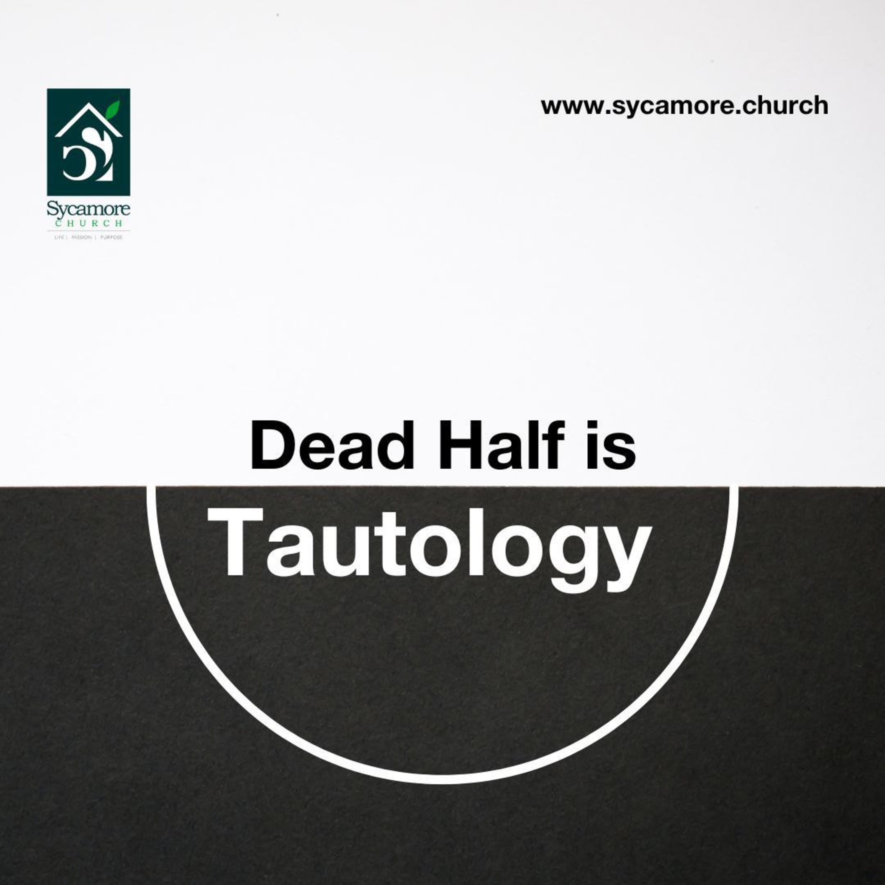 DEAD HALF IS TAUTOLOGY | Pastor Tolulope Moody | Sycamore Church episode artwork