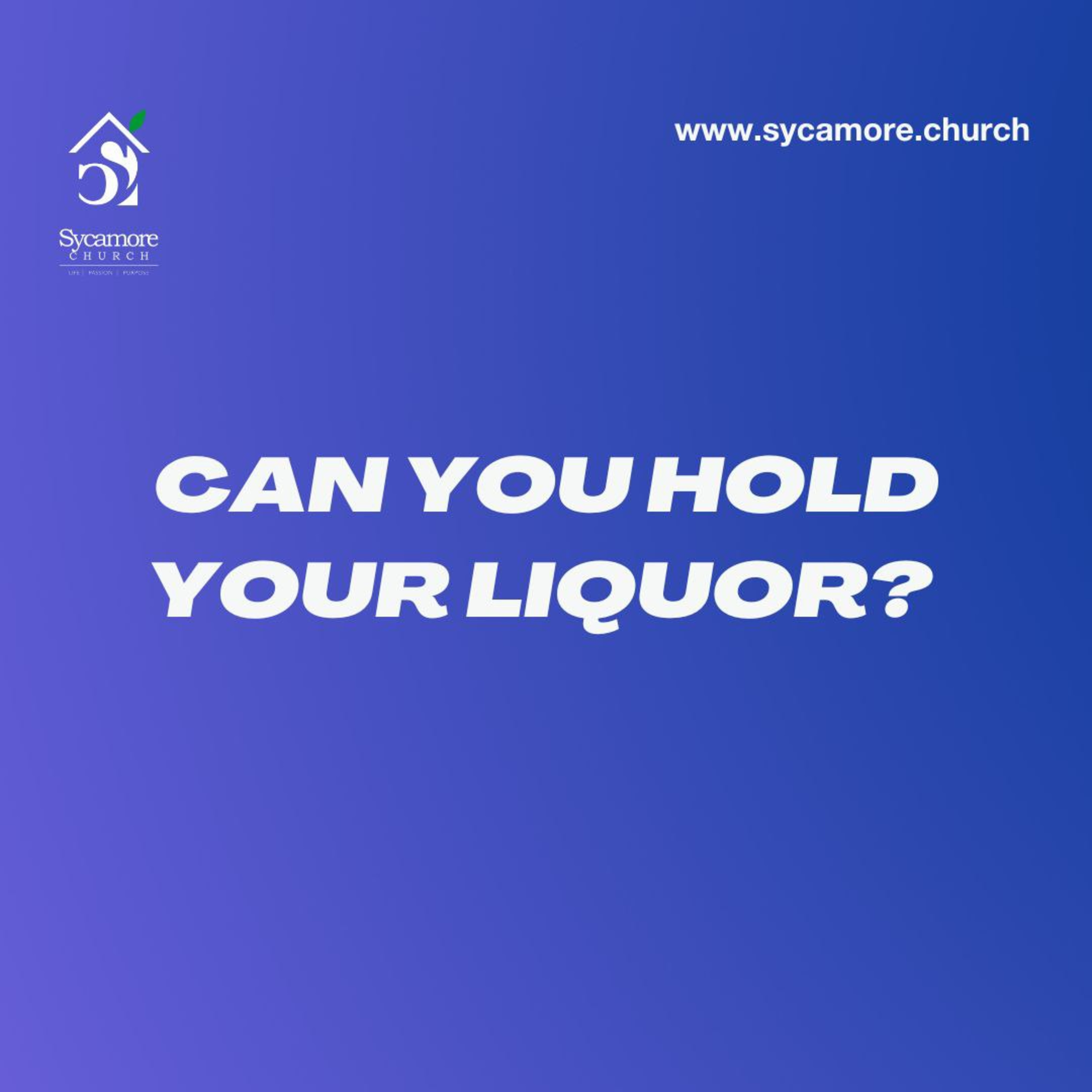 Can You Hold Your Liquor? | Pastor Tolulope Moody | Sycamore Church episode artwork