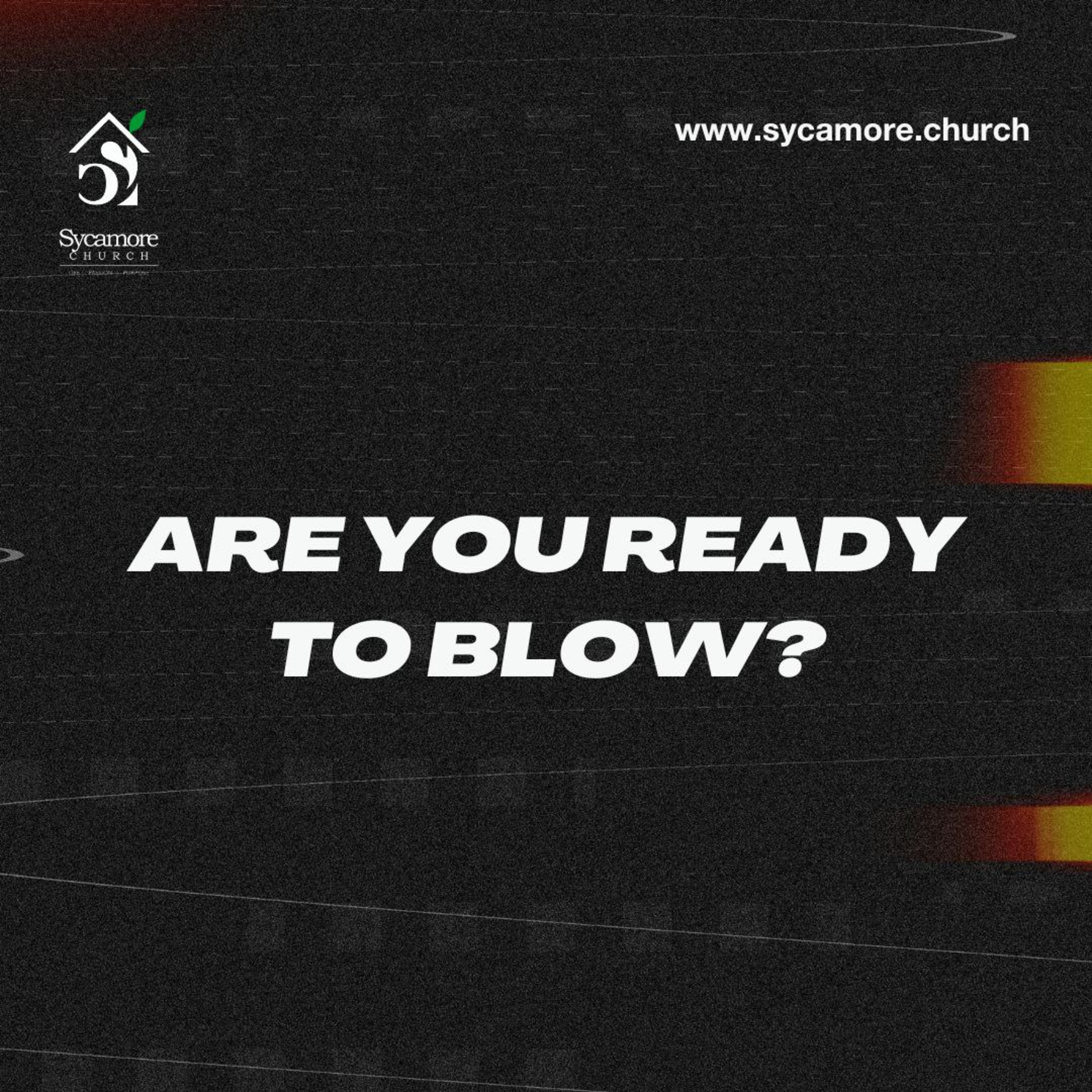 Are You Ready To Blow? | Pastor Tolulope Moody | Sycamore Church episode artwork