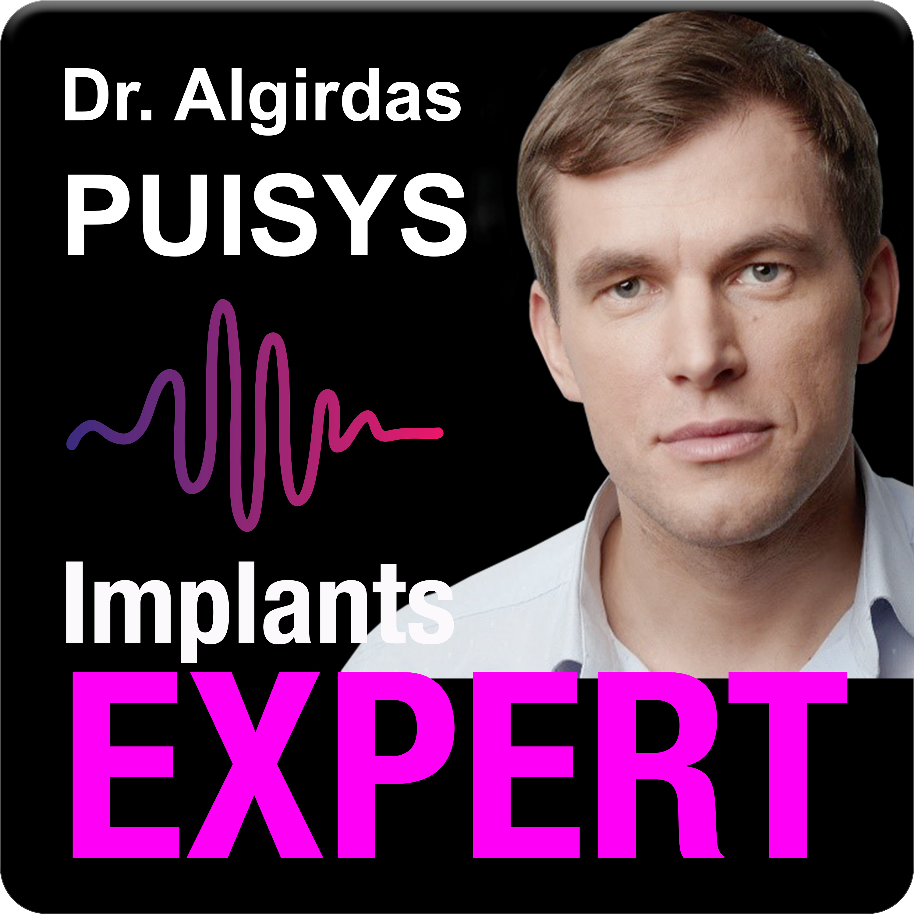 #4 Dr. Algirdas Puisys - Tissue stability around implants episode artwork