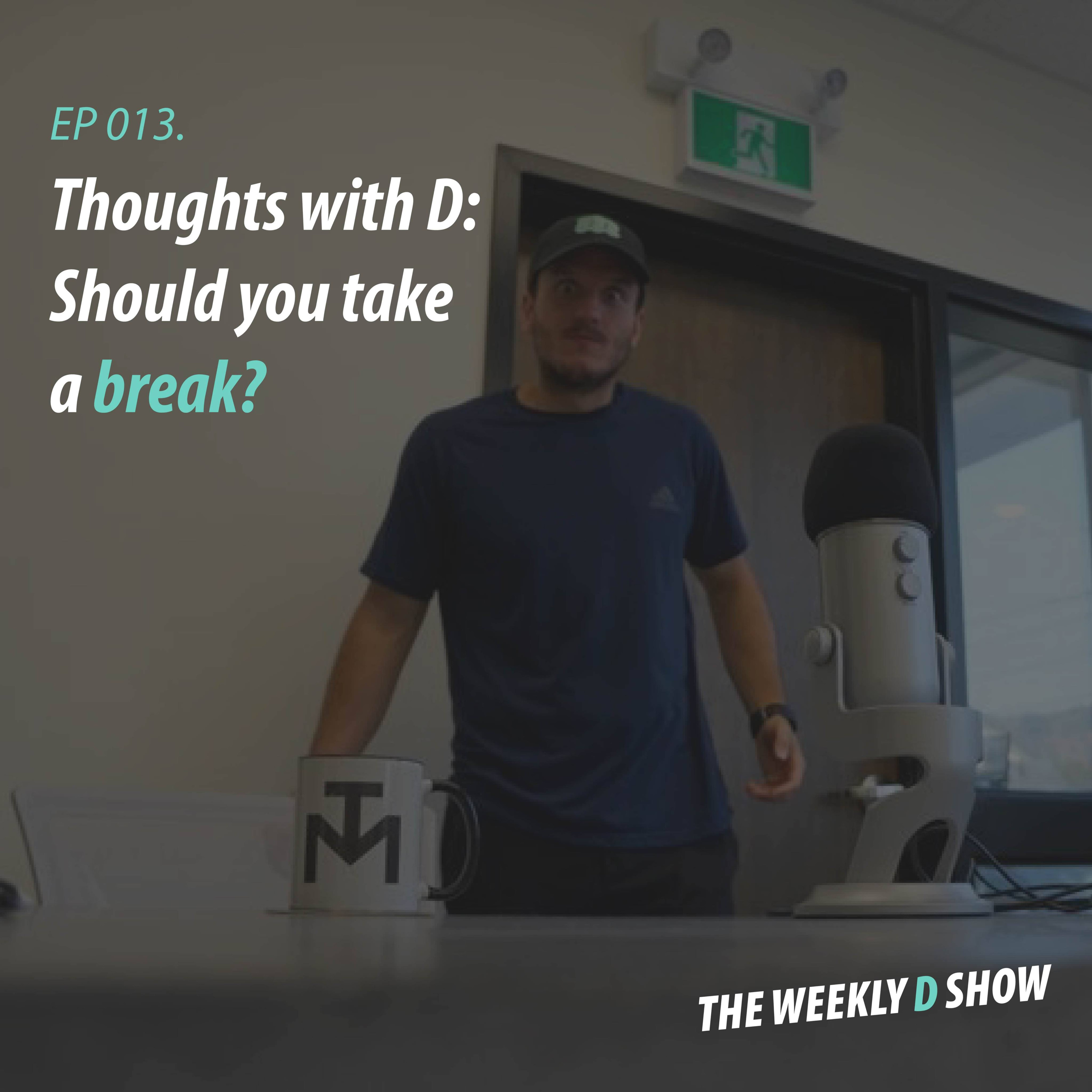 The Weekly D Show