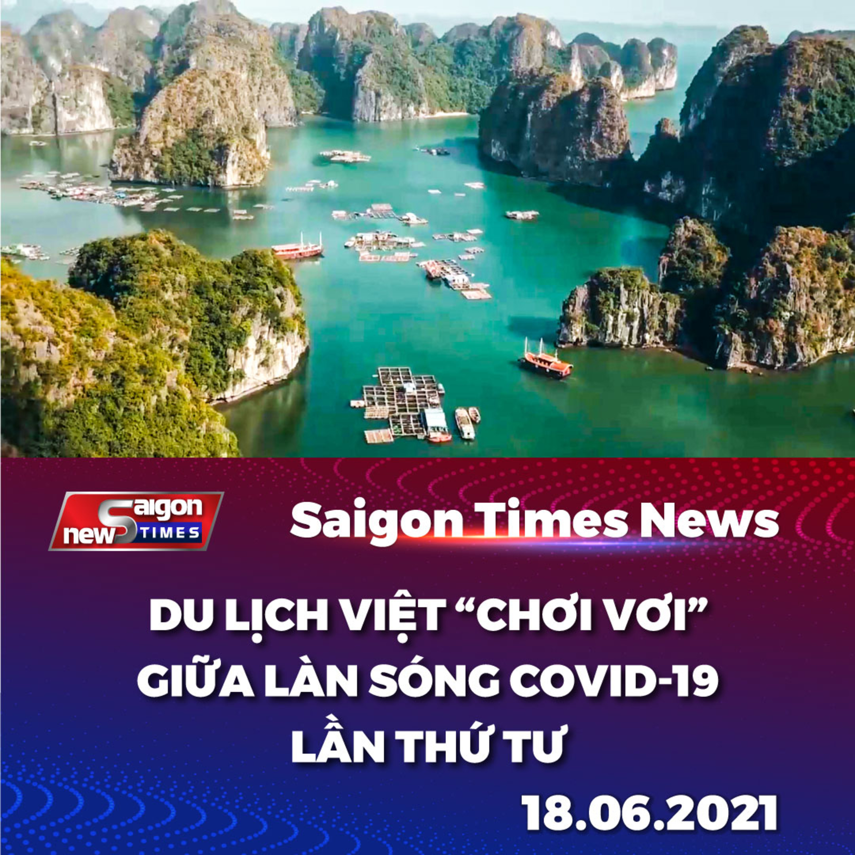 Du lịch Việt 'chơi vơi' giữa làn sóng Covid-19 lần thứ 4 episode artwork