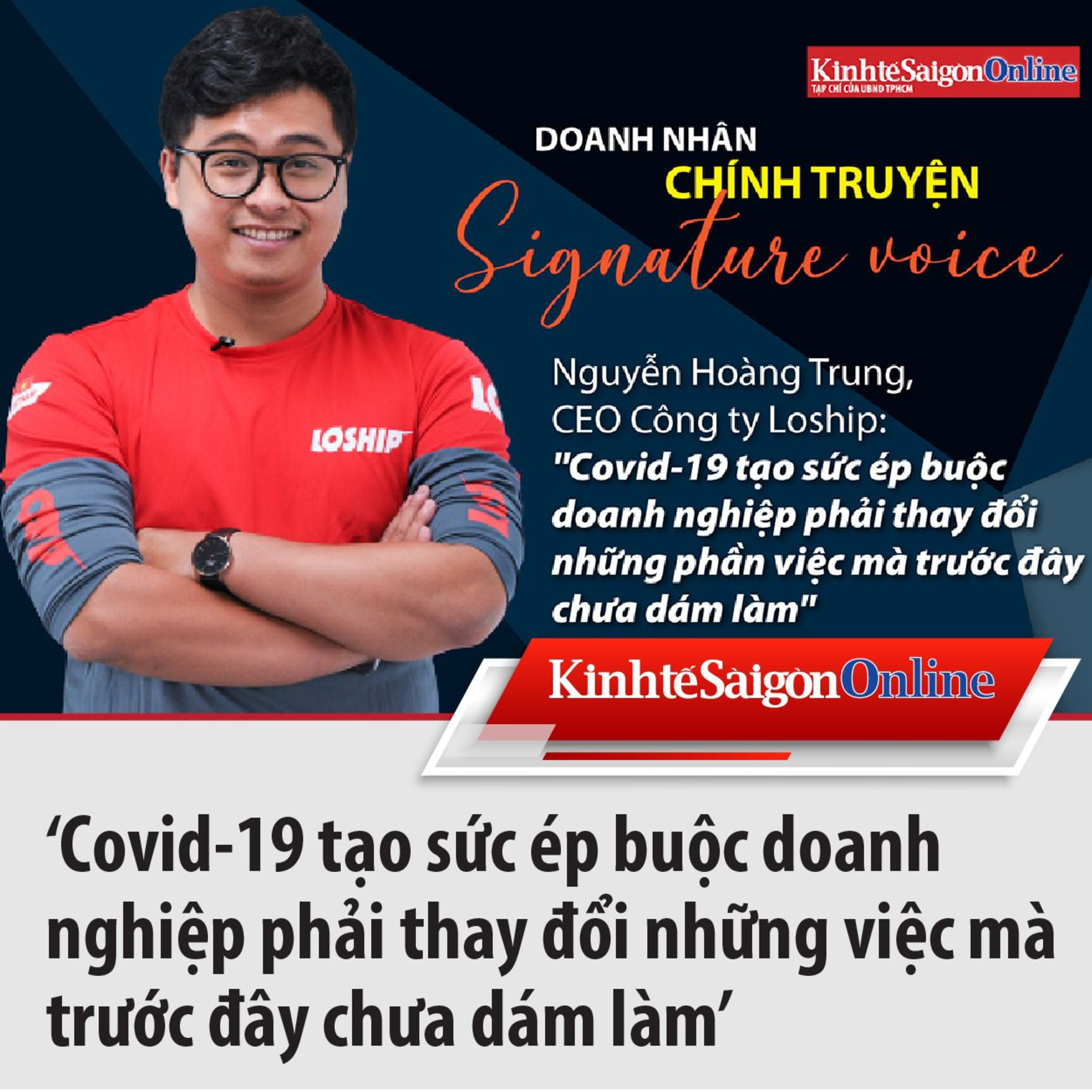 Nguyễn Hoàng Trung – CEO Công ty Loship: ‘Covid-19 tạo sức ép buộc doanh nghiệp phải thay đổi những việc mà trước đây chưa dám làm’ episode artwork