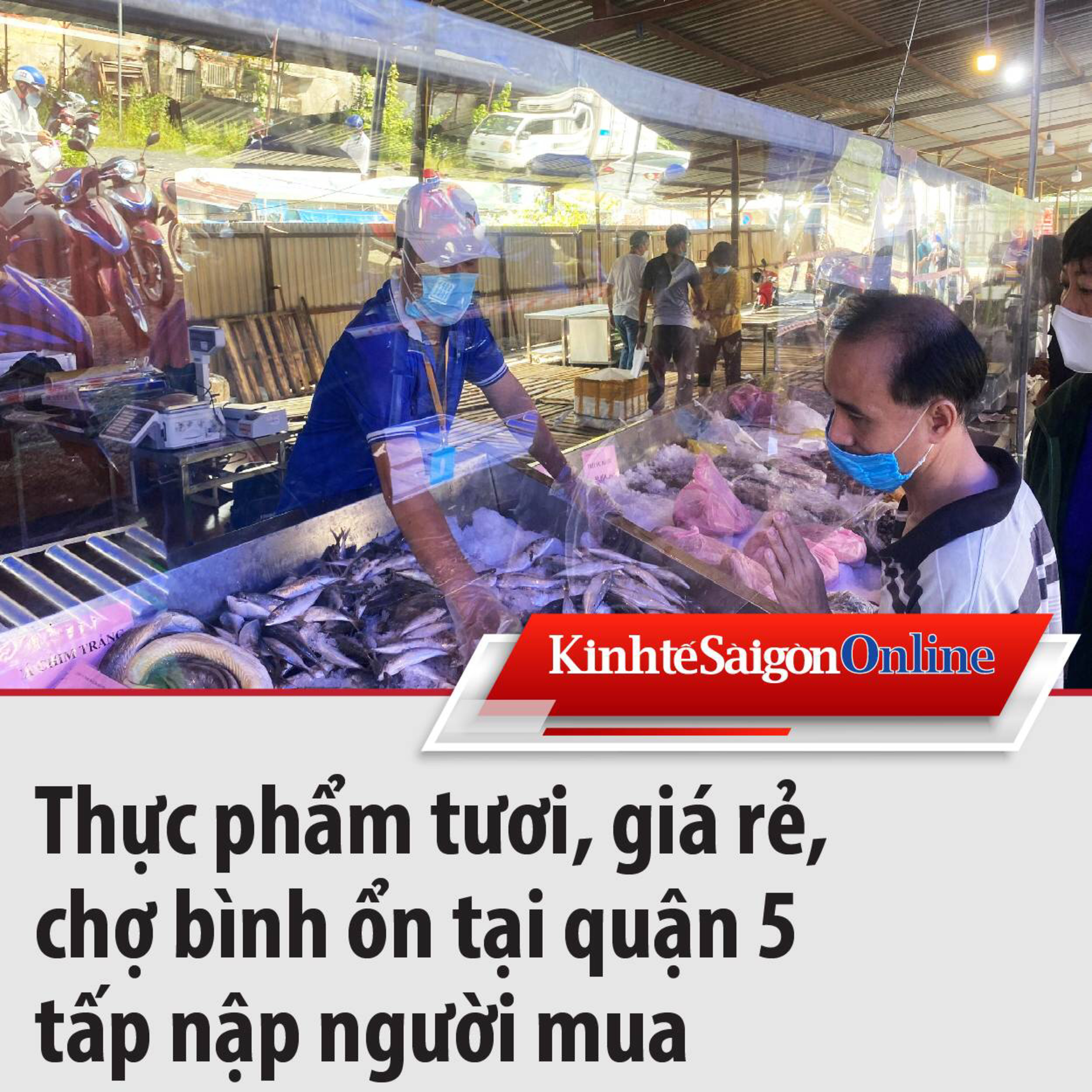 Thực phẩm tươi, giá rẻ, chợ bình ổn quận 5 tấp nập người mua episode artwork