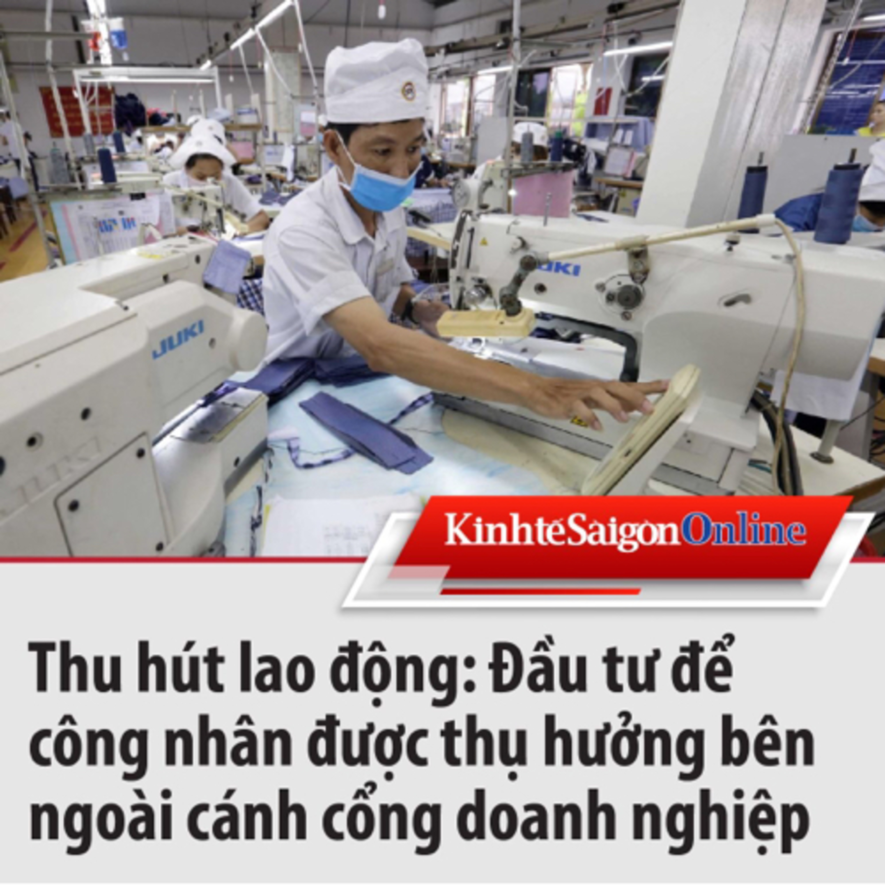 Thu hút lao động: Đầu tư để công nhân được thụ hưởng bên ngoài cánh cổng doanh nghiệp episode artwork