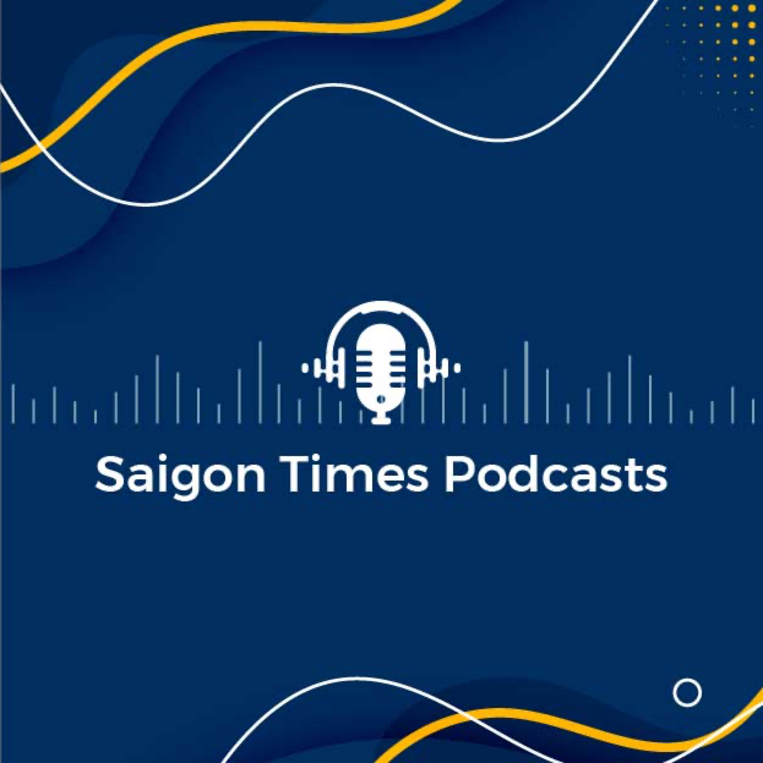 Saigon Times Podcasts
