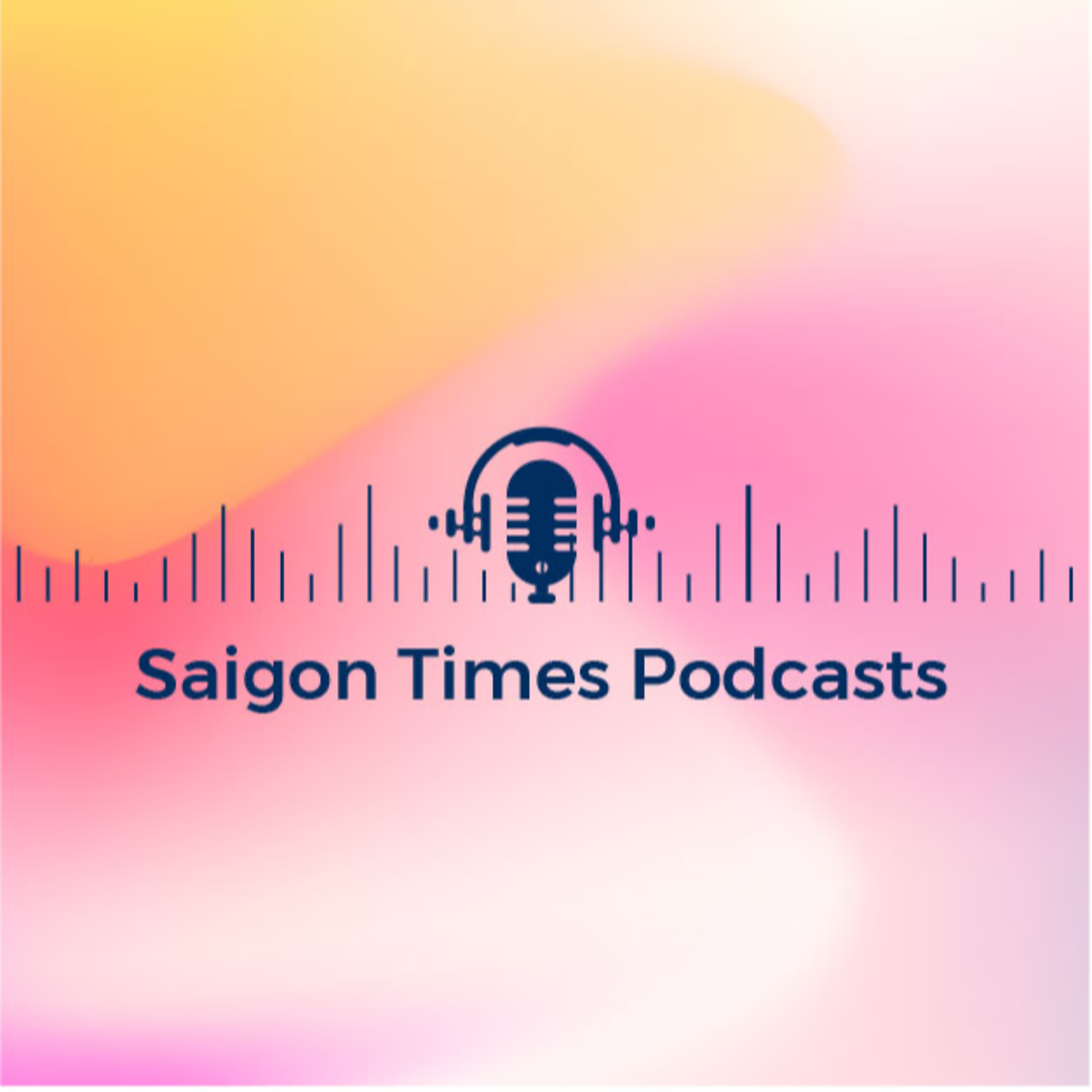 Saigon Times Podcasts