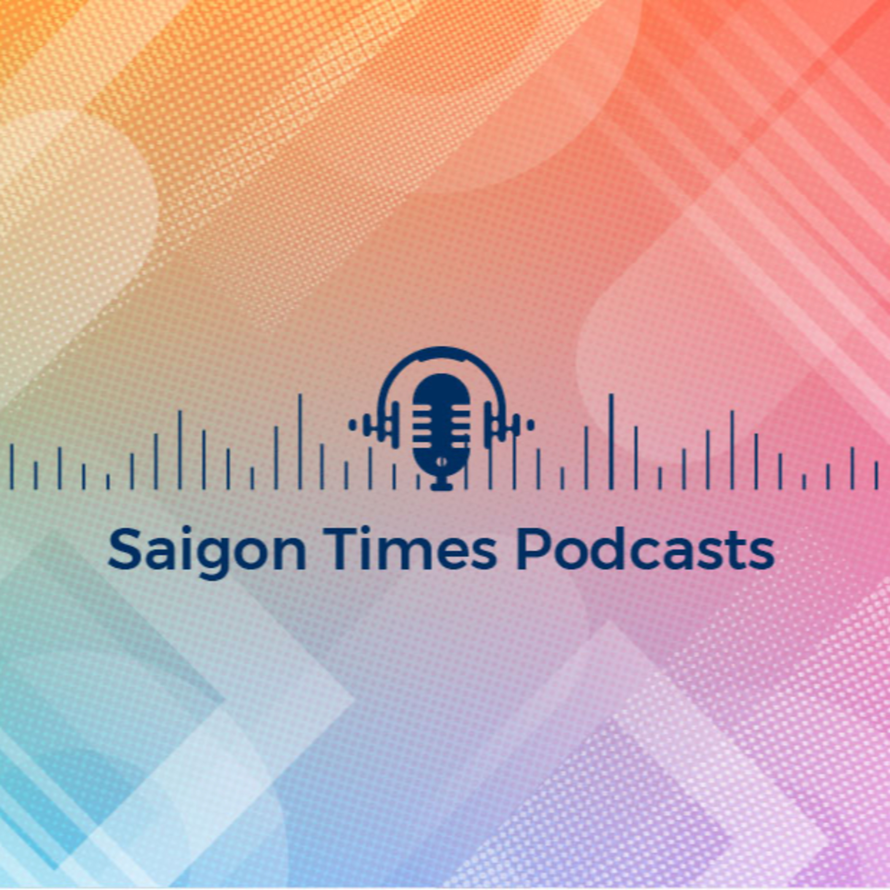 Saigon Times Podcasts
