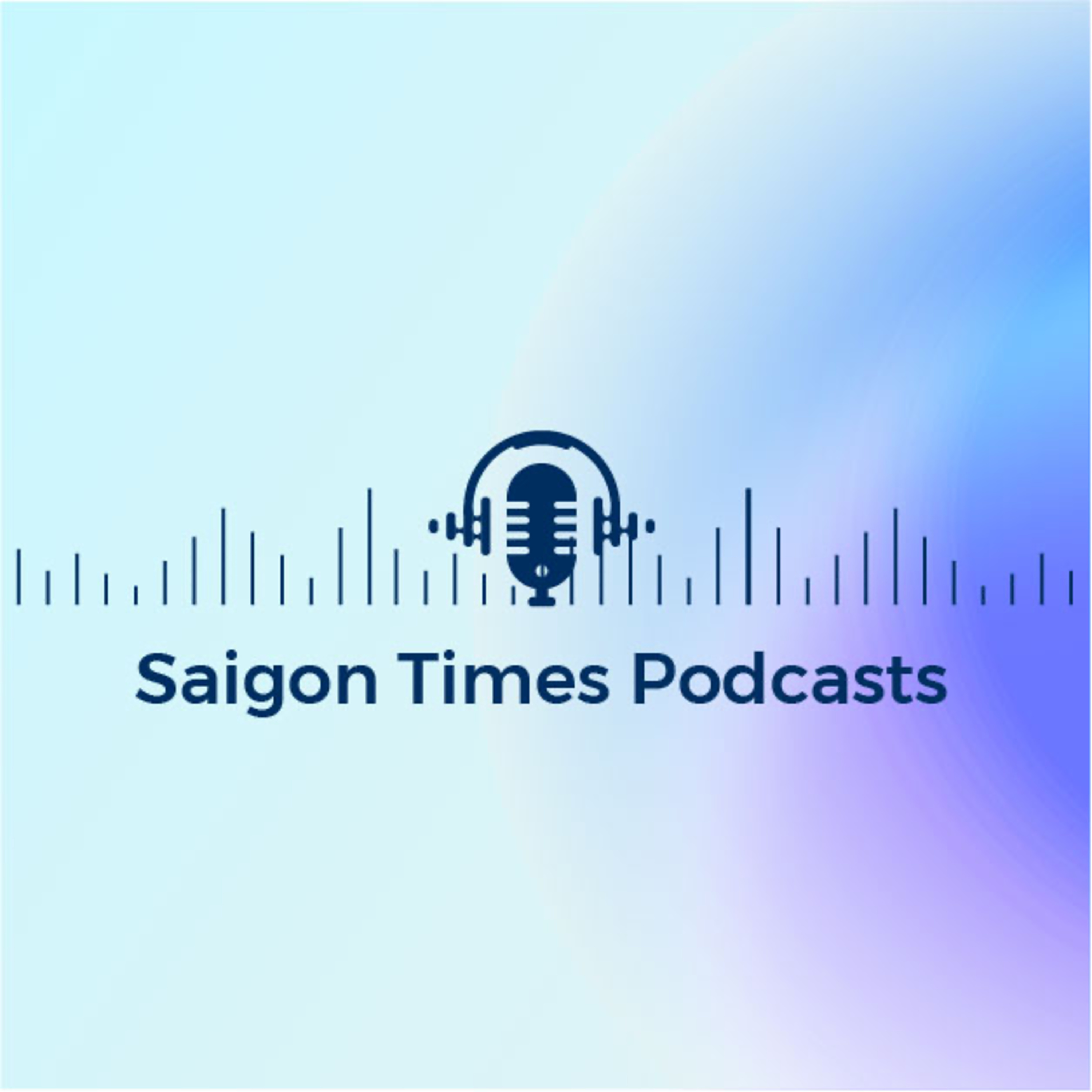 Saigon Times Podcasts