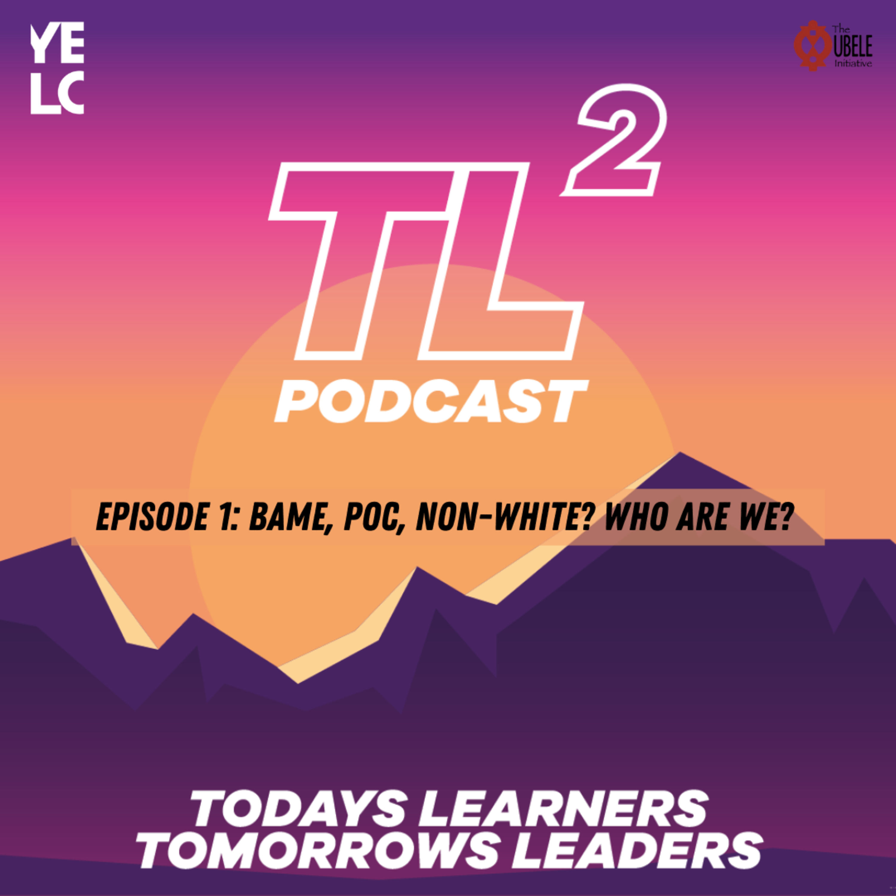 TL^2 - Todays Learners, Tomorrows Leaders