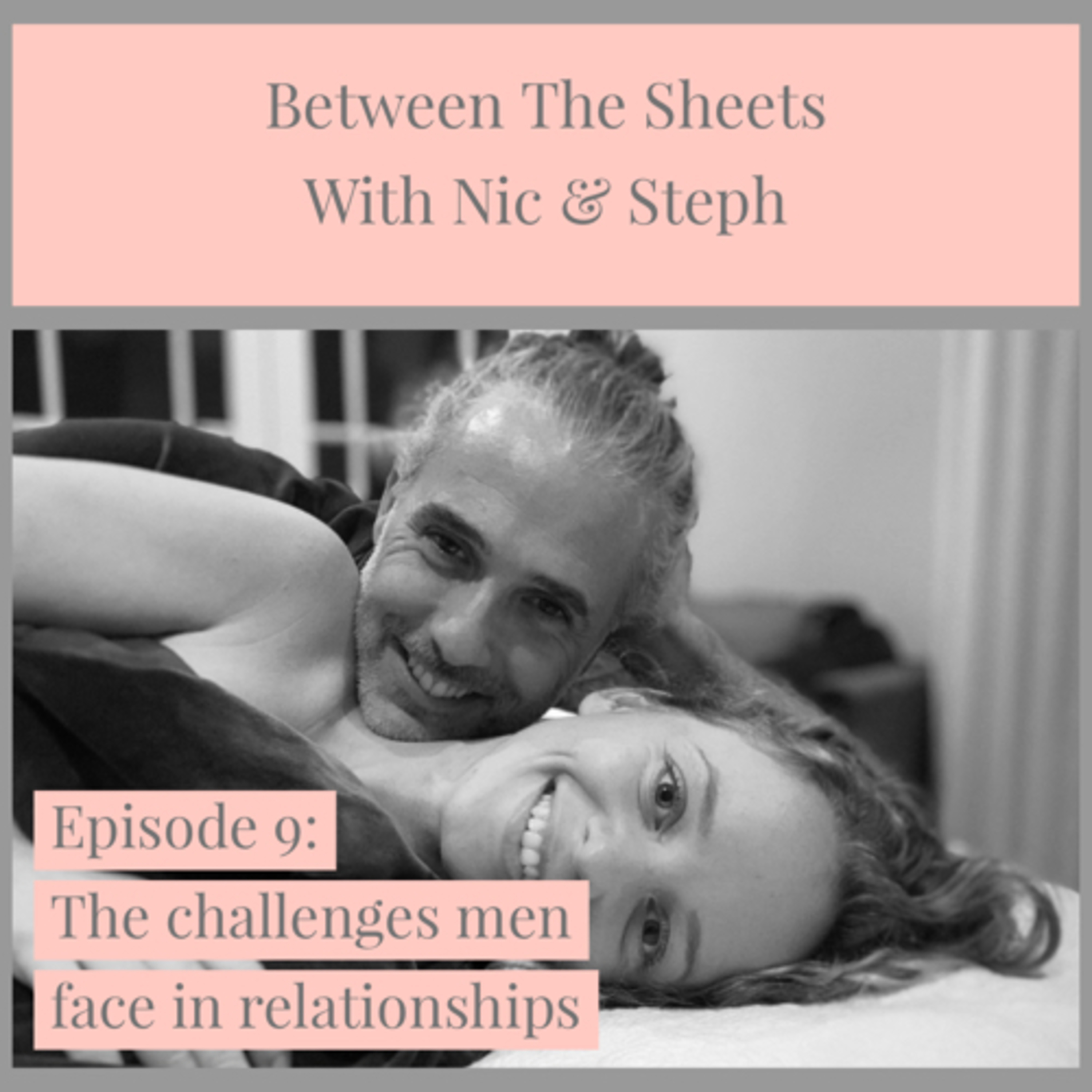 Between the Sheets with Nic & Steph