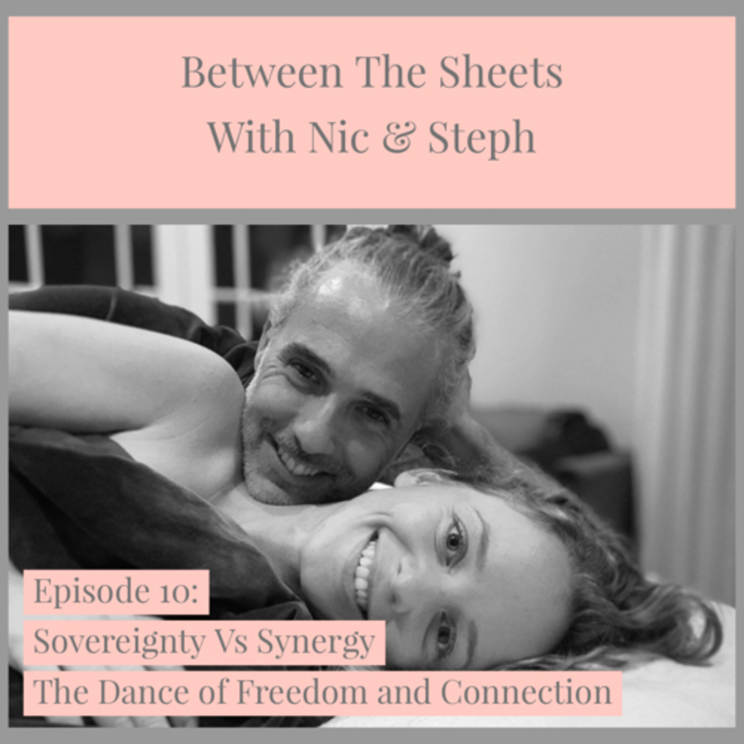 Between the Sheets with Nic & Steph