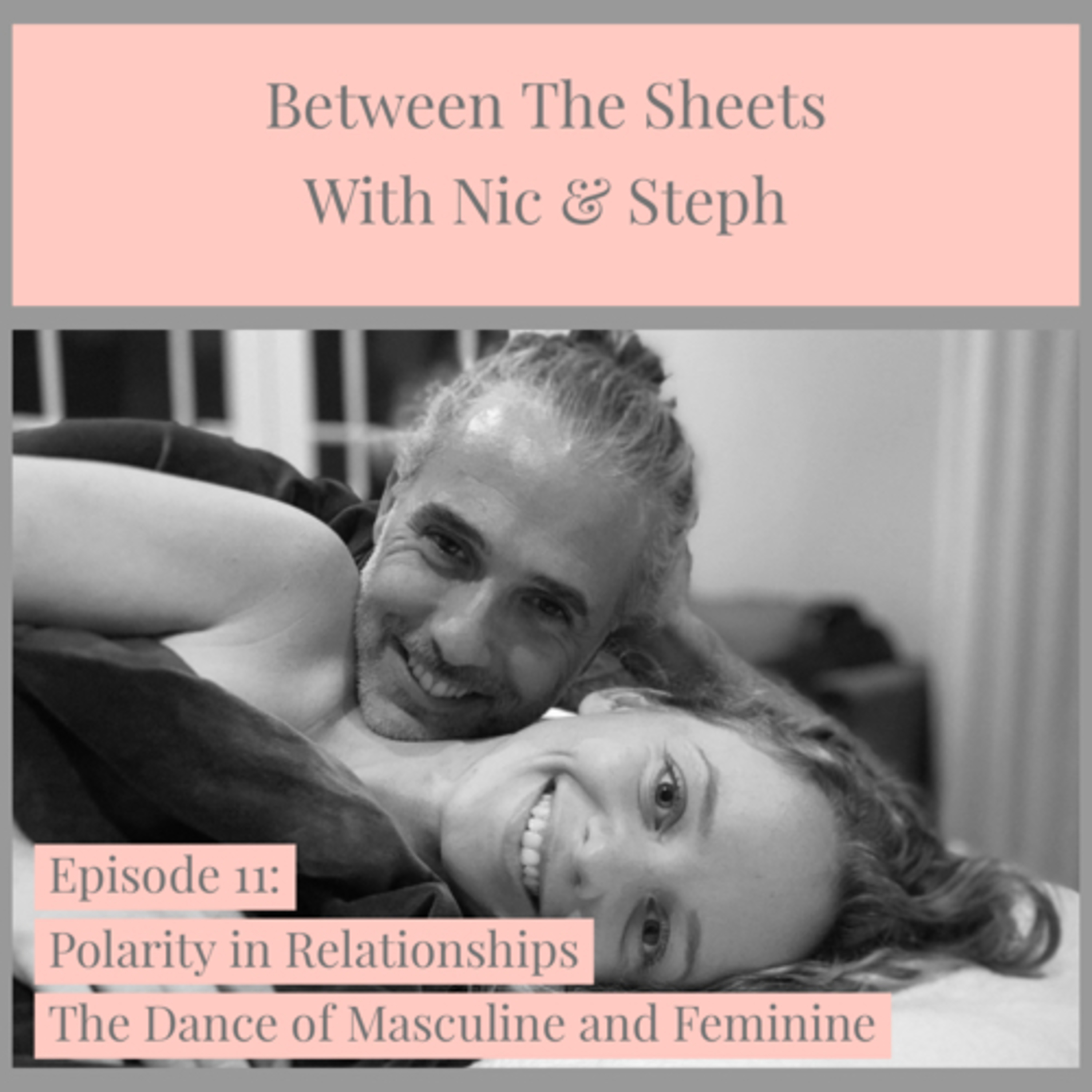 Between the Sheets with Nic & Steph