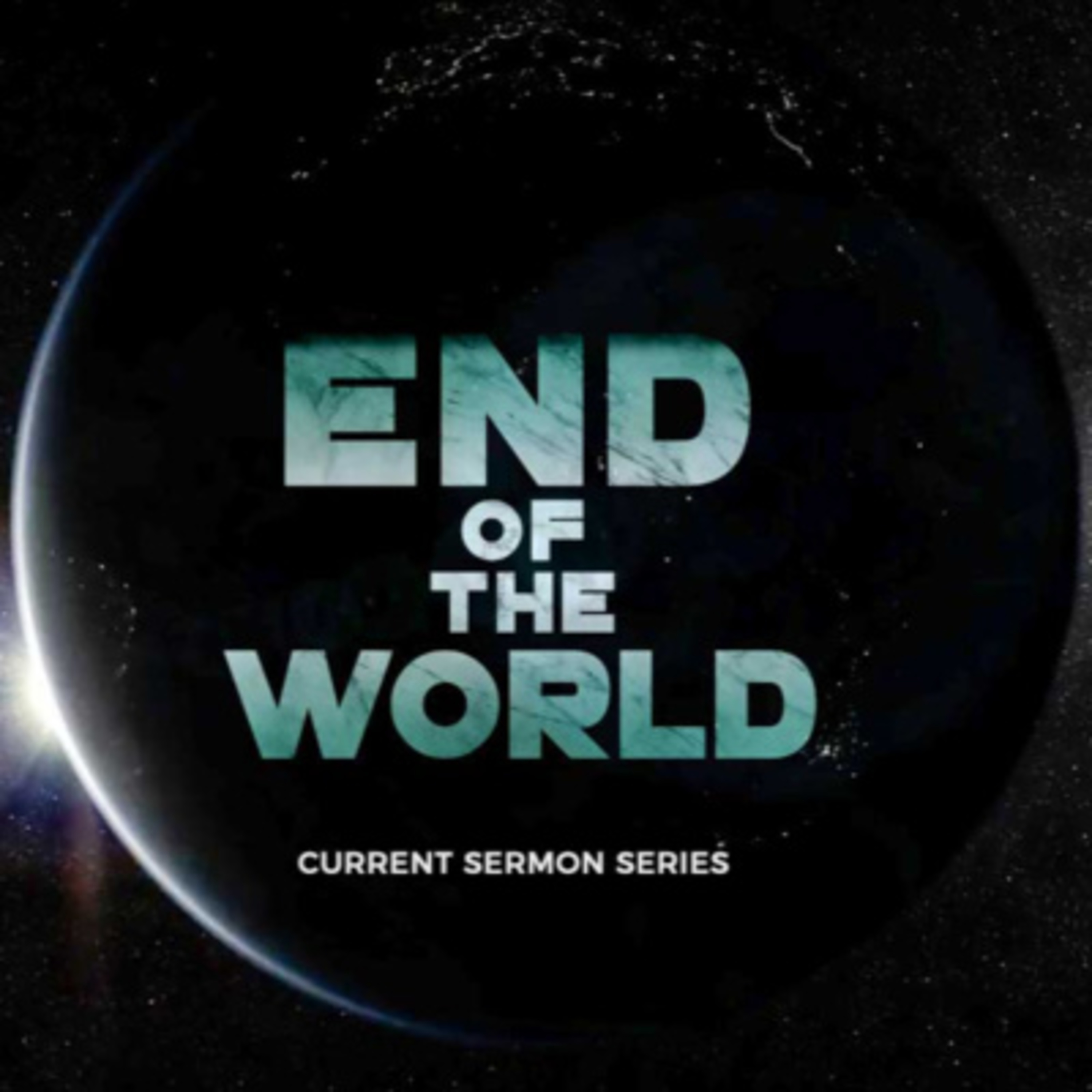 End Of The World, Part 2 "Is There A Rapture?" // Aaron Pennington, Lead Pastor episode artwork