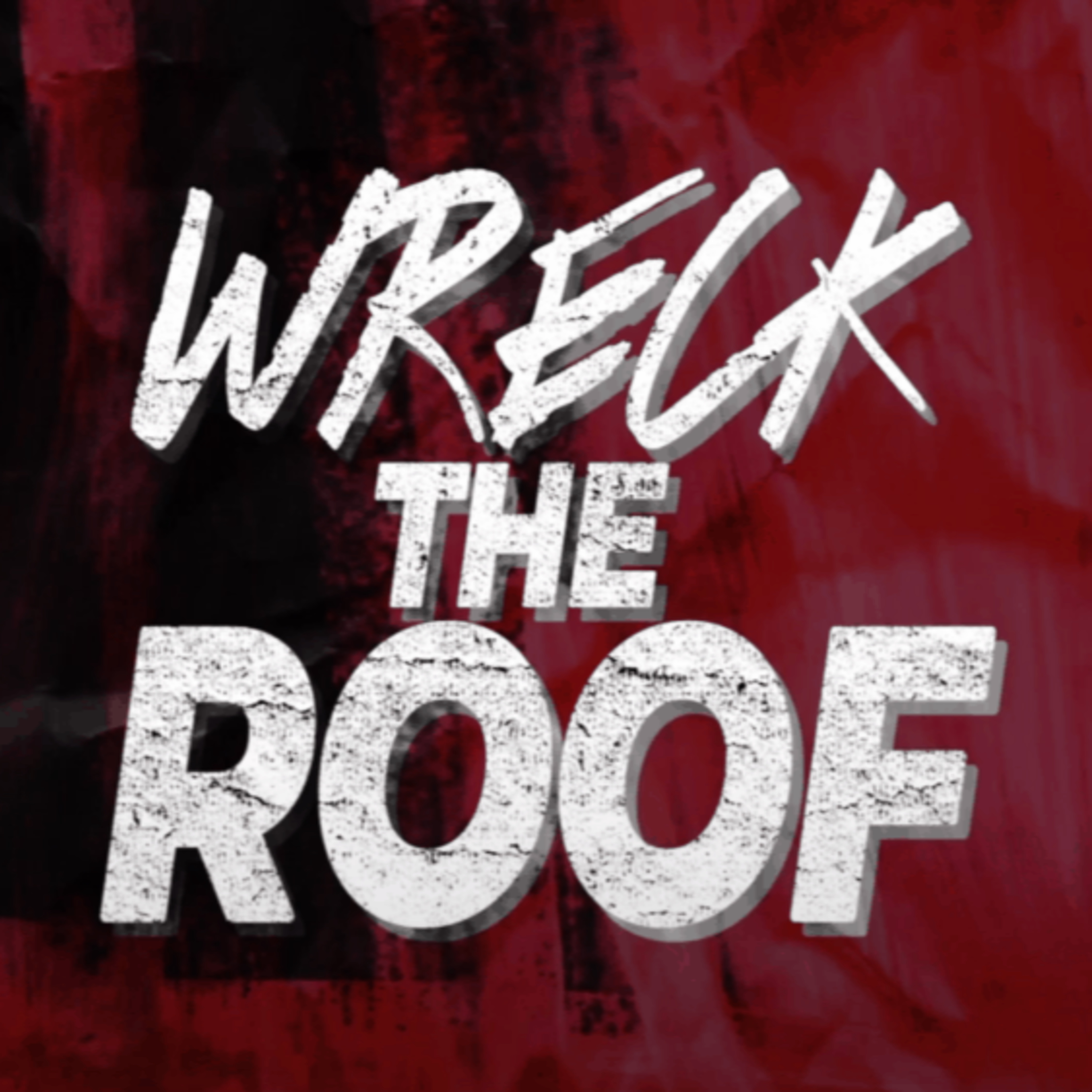 Wreck The Roof, Part 1 "Whatever It Takes" // Aaron Pennington, Lead Pastor episode artwork