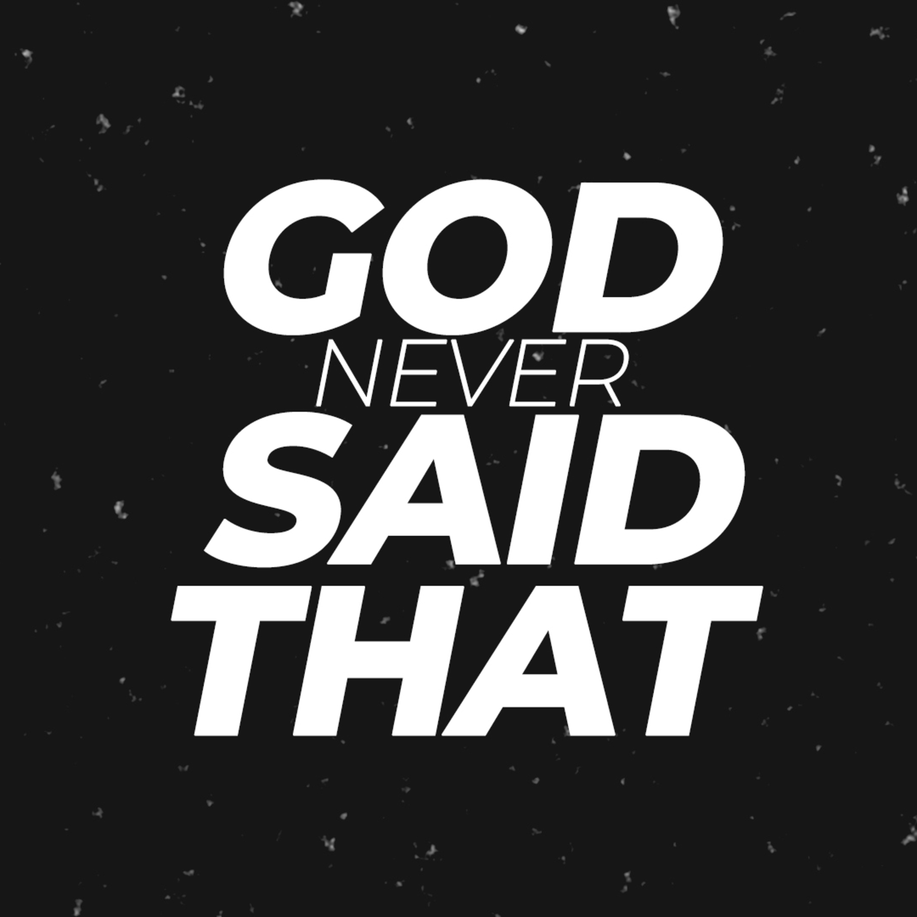 God Never Said That, 'America's Favorite Verse' // Josiah Weece, Student Pastor episode artwork