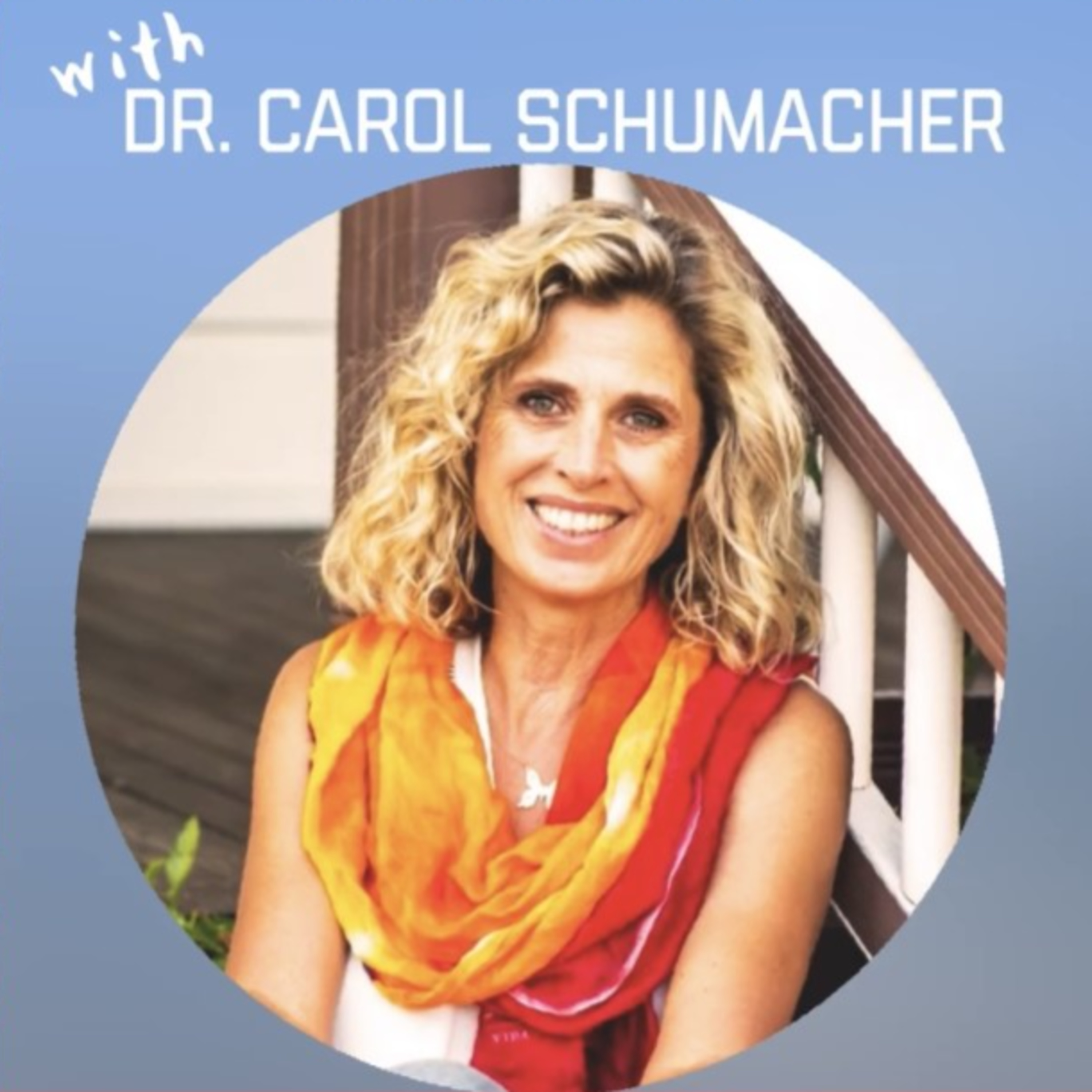 Dr. Carol Schumacher - PHD in Chemistry, IIN Graduate, Holistic Health Coach, Hypnotherapy, Systemic Therapy, and much more! episode artwork
