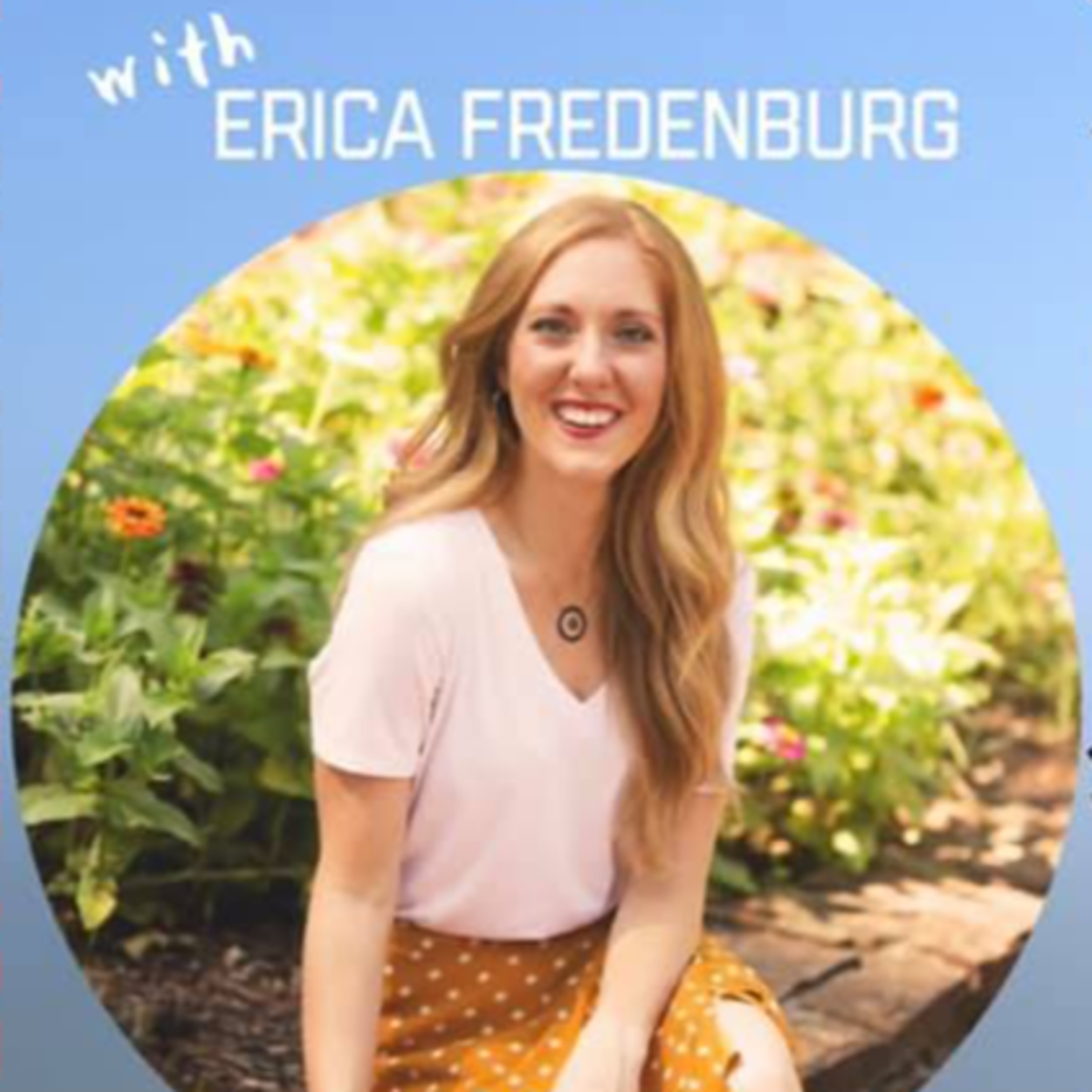 Erica Grace Fredenburg - Former nurse, now Health and Nutrition Coach (Specializes in Nurse Coaching to relief stress) episode artwork
