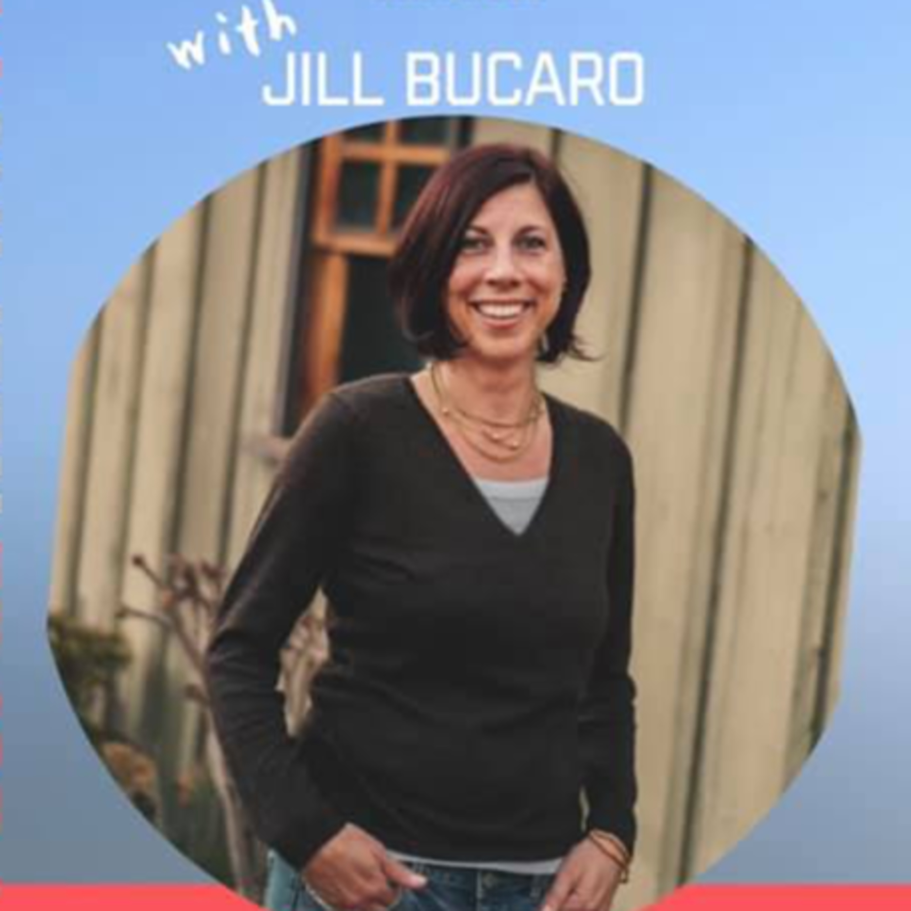 Jill Bucaro - Integrative Health Practitioner episode artwork