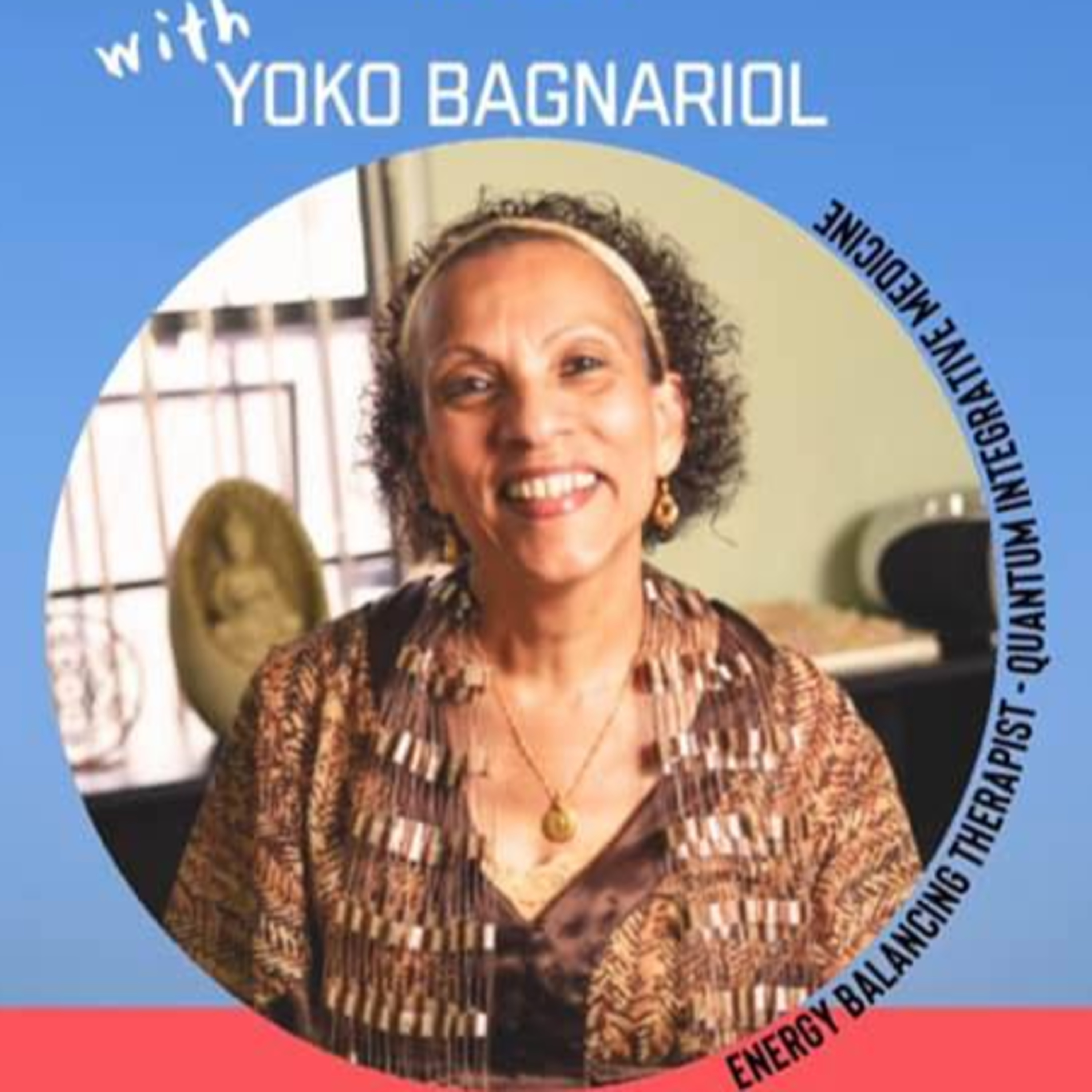 Yoko Bagnariol - CHHC, AADP, CHT. Holistic Health Counselor, Chakra Balancing, Hypnosis, Hebrew Pendulum & Nutrition. Quantum Integrative Medicine Therapist.  episode artwork